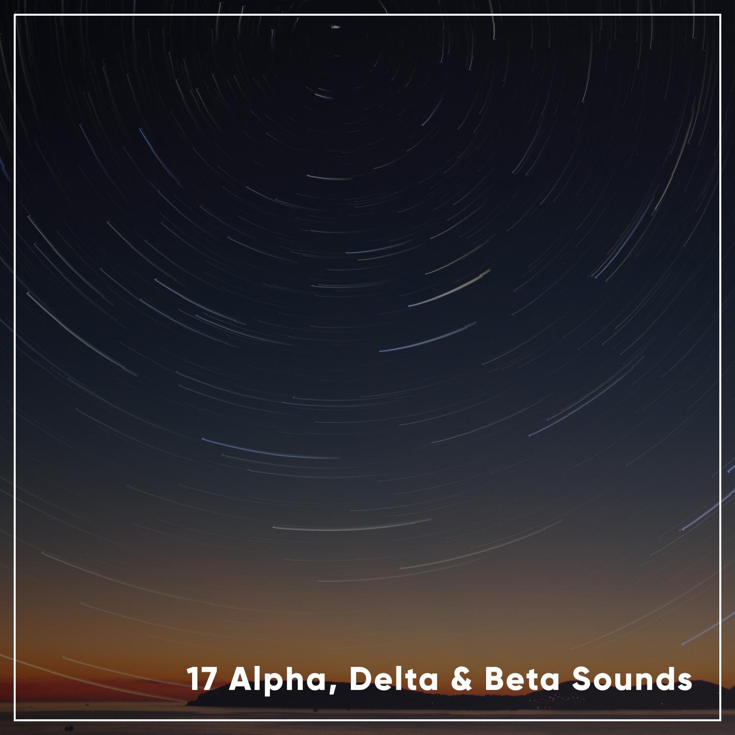 17 Alpha, Delta & Beta Sounds