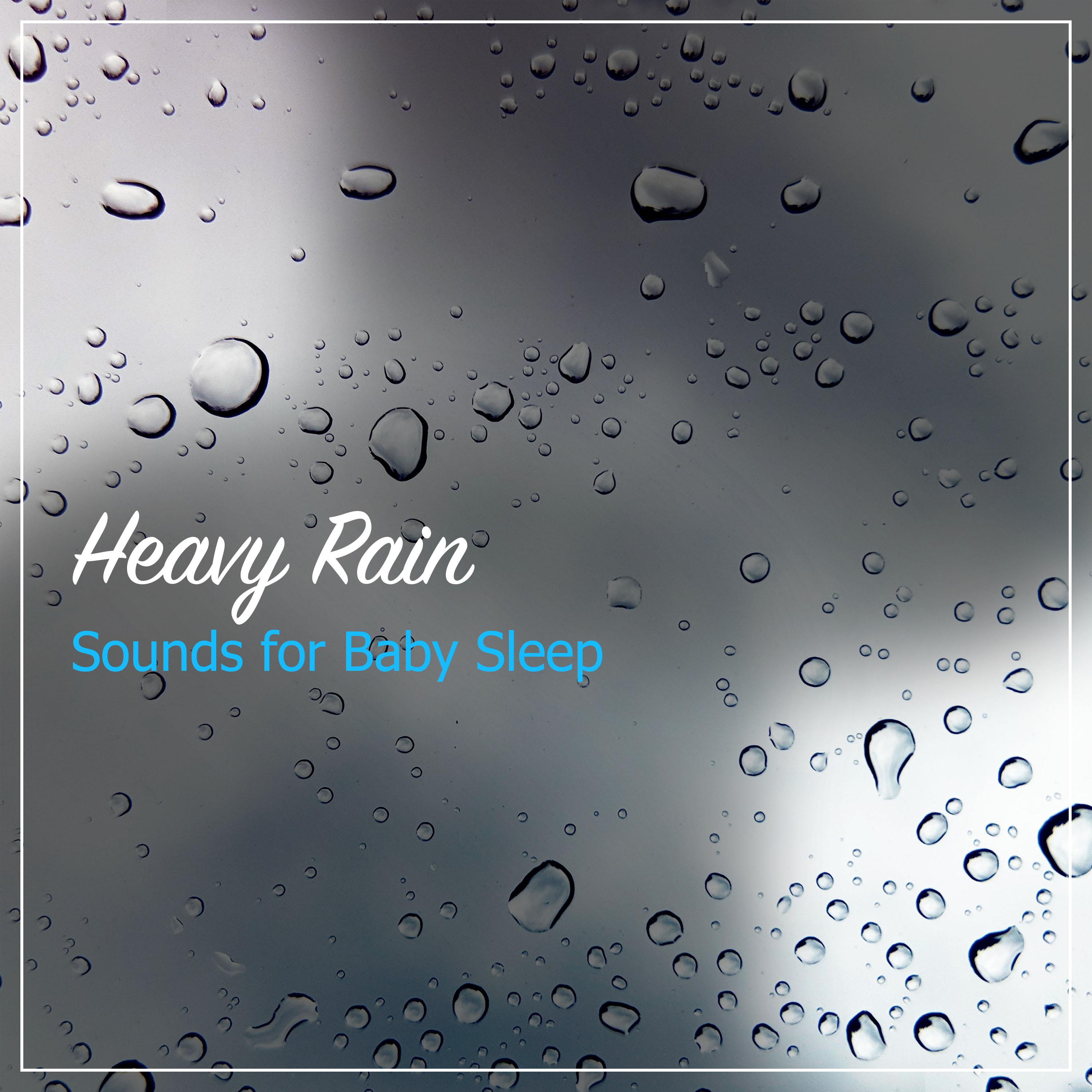 12 Heavy Rain Sounds for Baby Sleep Aid