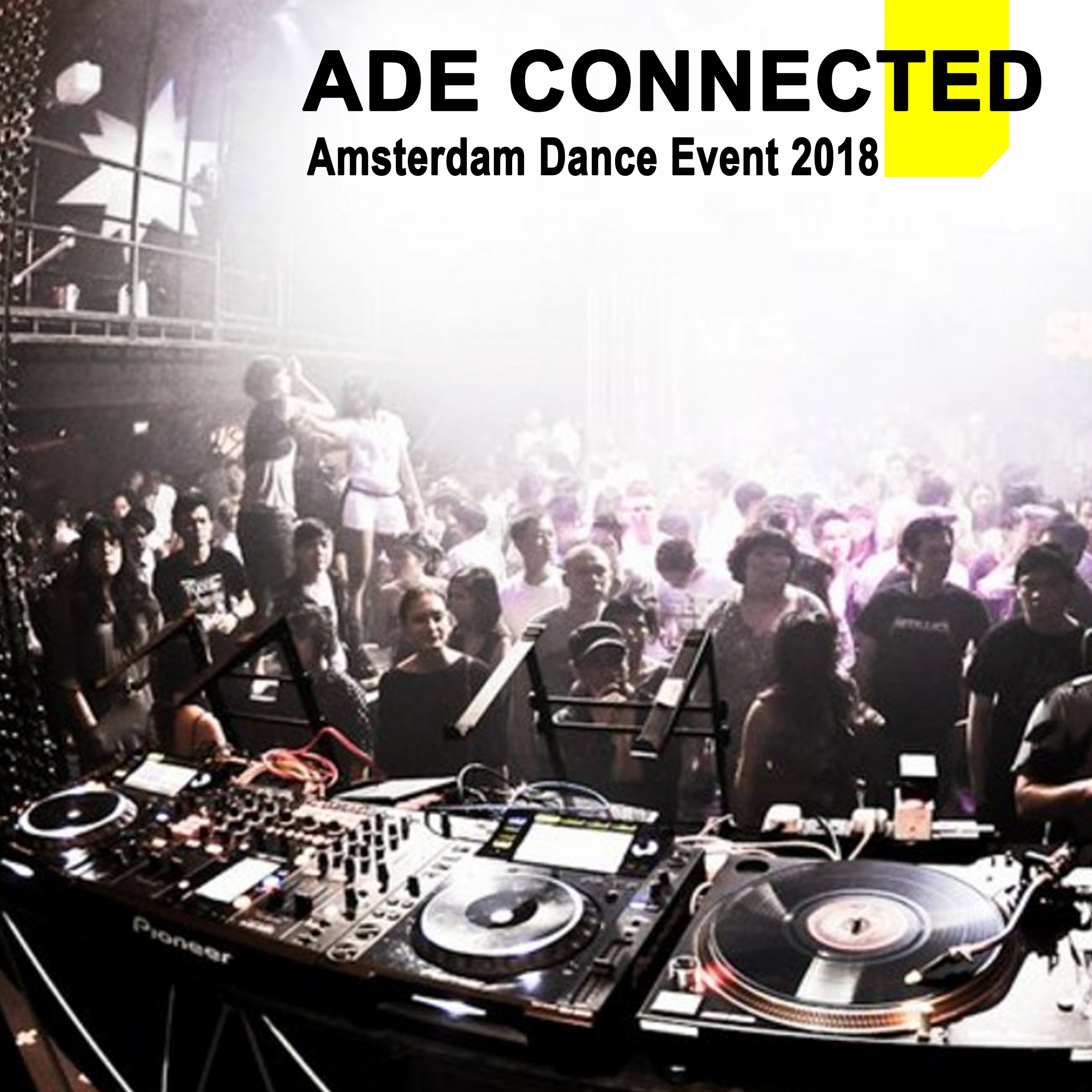 Ade Connected - Amsterdam Dance Event 2018 & DJ Mix (The Best EDM, Trap, Atm Future Bass, Dirty House & Progressive Trance)