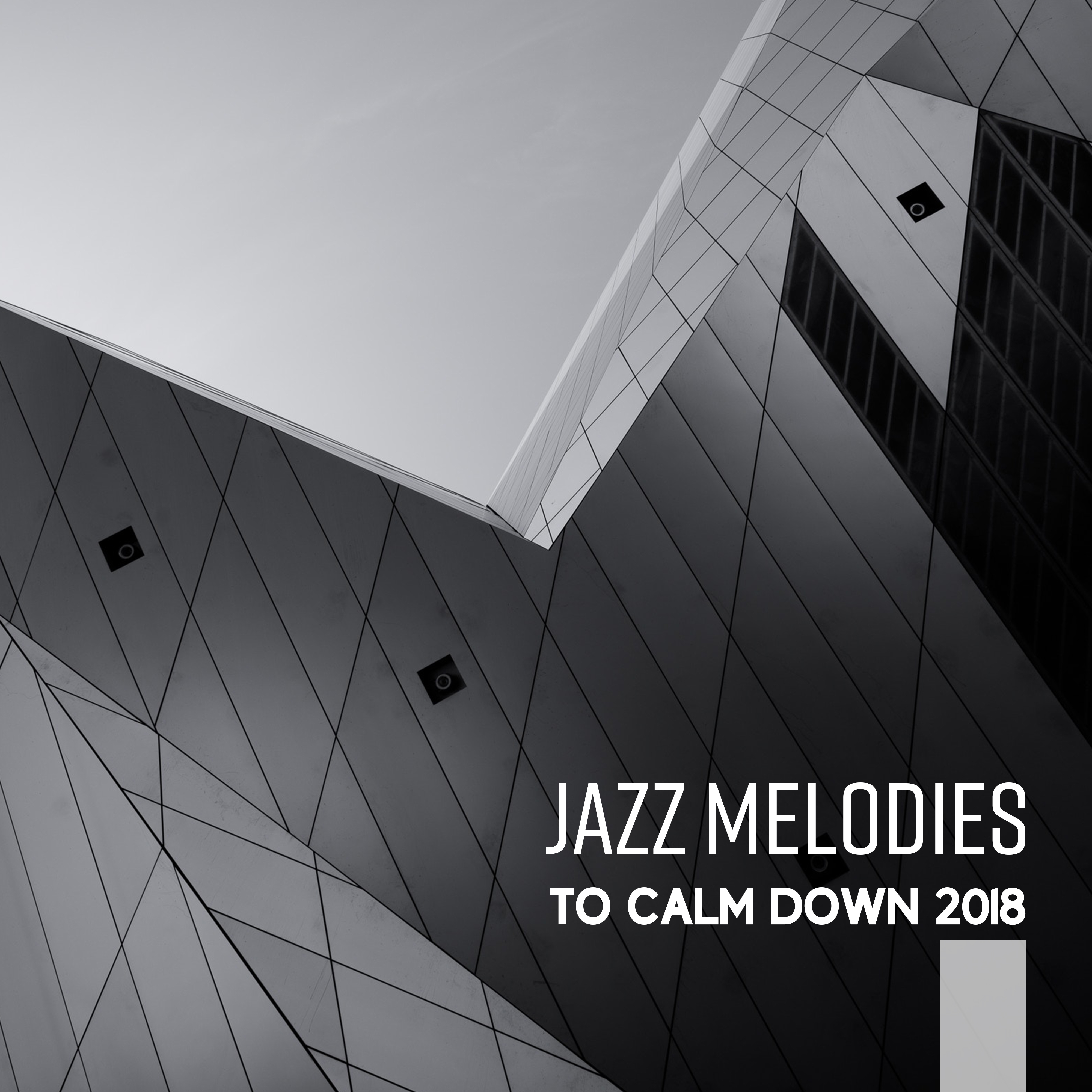 Jazz Melodies to Calm Down 2018