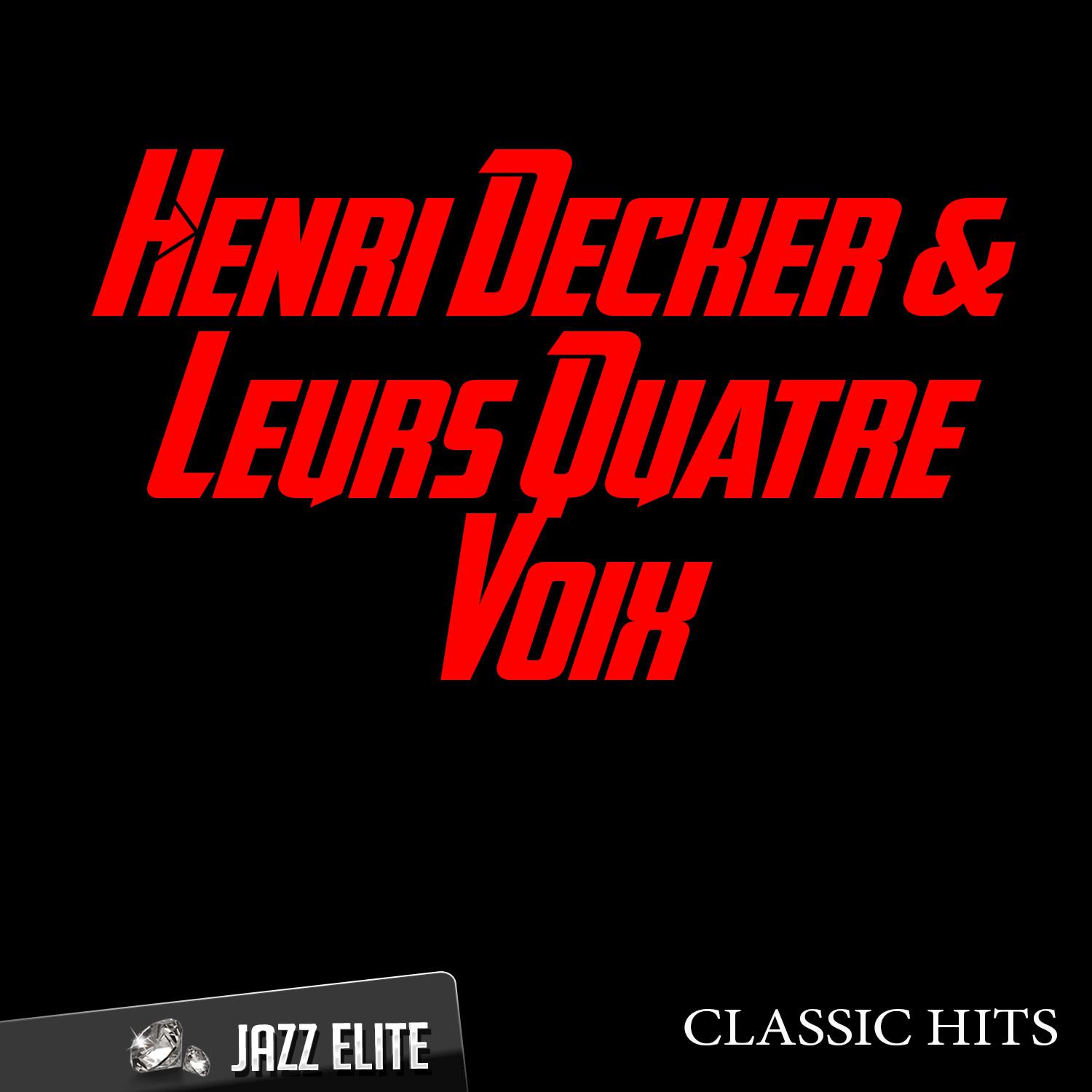 Classic Hits By Henri Decker, Leurs Quatre Voix