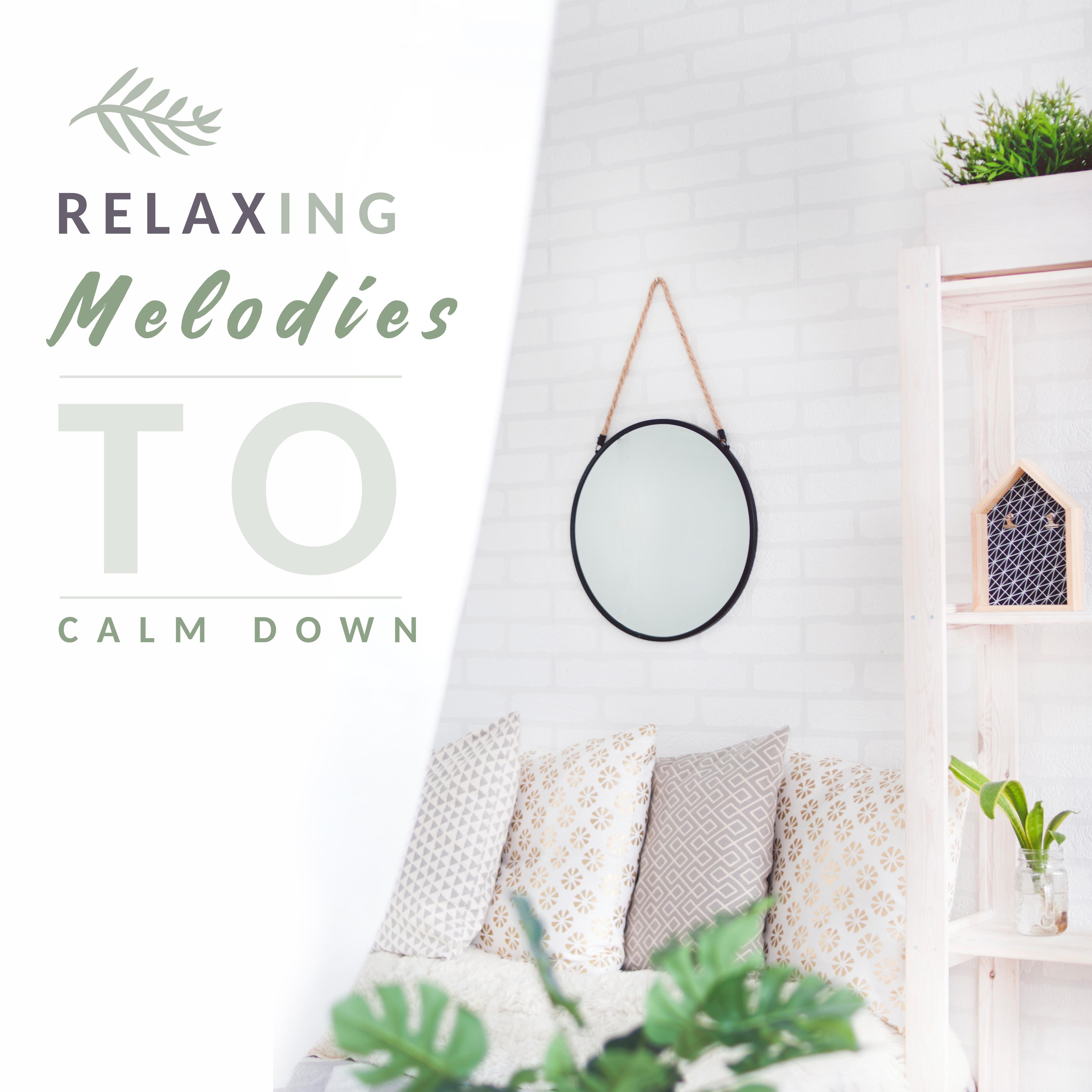 Relaxing Melodies to Calm Down