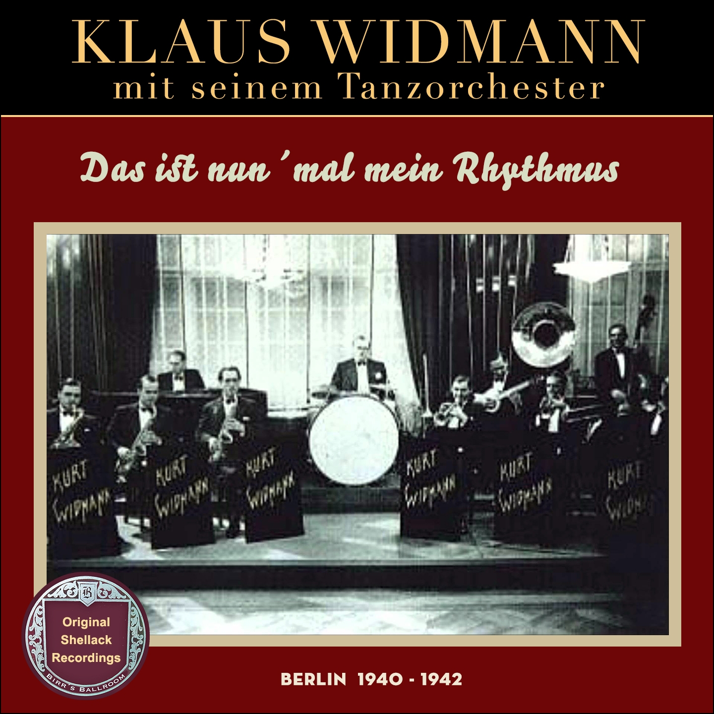 Das ist nun ´mal mein Rhythmus (Original Shellack Recordings - Berlin 1940 - 1942)