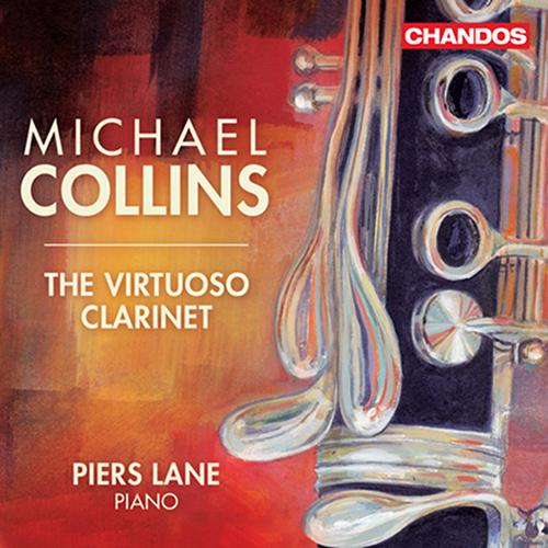 Clarinet Recital: Collins, Michael - GIAMPIERI, A. / MESSAGER, A. / MILHAUD, D. / LOVREGLIO, D. / GERSHWIN, G. (The Virtuoso Clarinet)