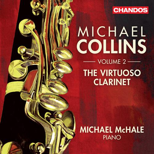 Clarinet Recital: Collins, Michael - DEBUSSY, C. / WIDOR, C.-M. / BERNSTEIN, L. / MUCZYNSKI, R. / MARTINŮ, B. (The Virtuoso Clarinet, Vol. 2)