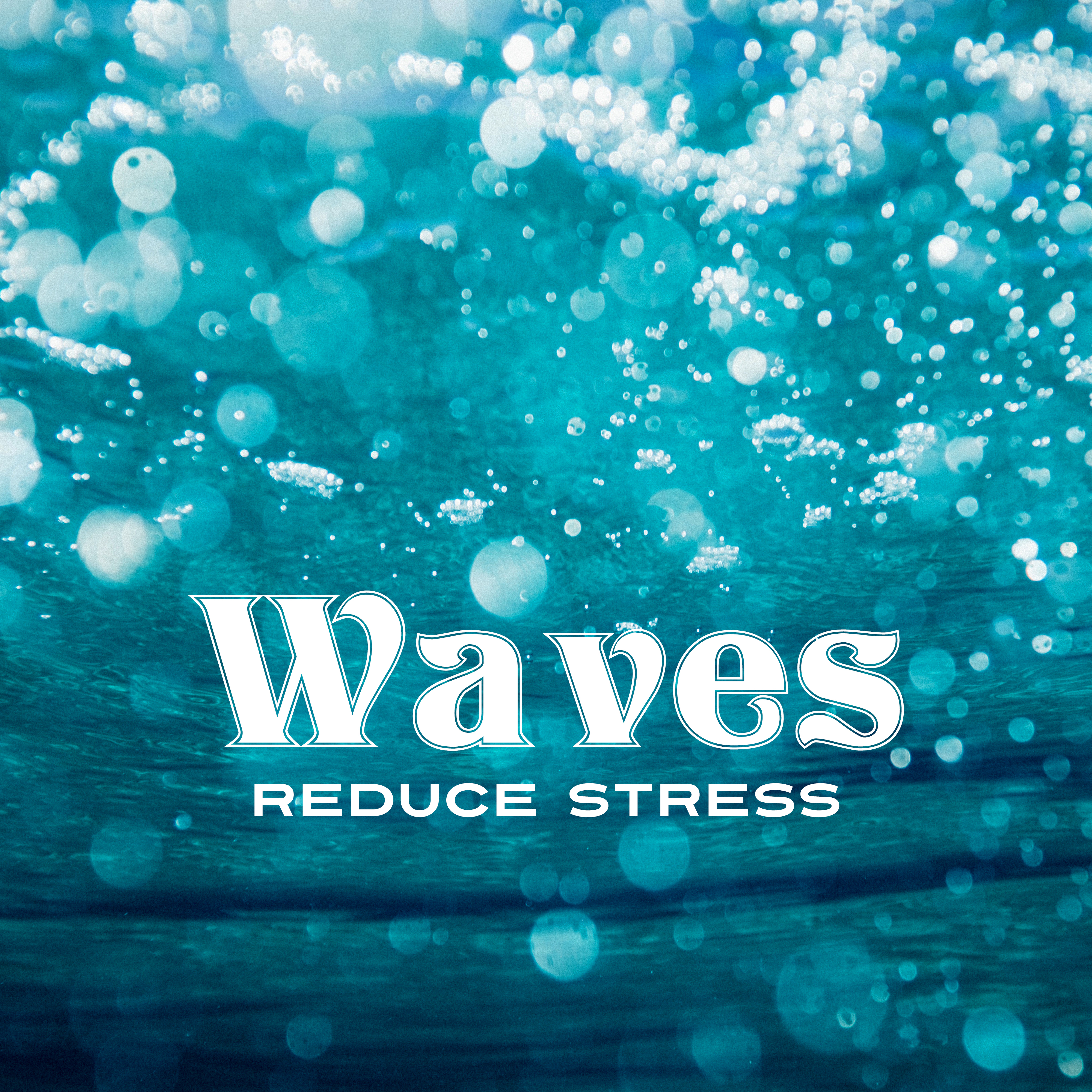 Waves Reduce Stress – Peaceful New Age Music, Pure Relaxation, Calm Down, Sea Sounds, Ocean Dreams, Rest