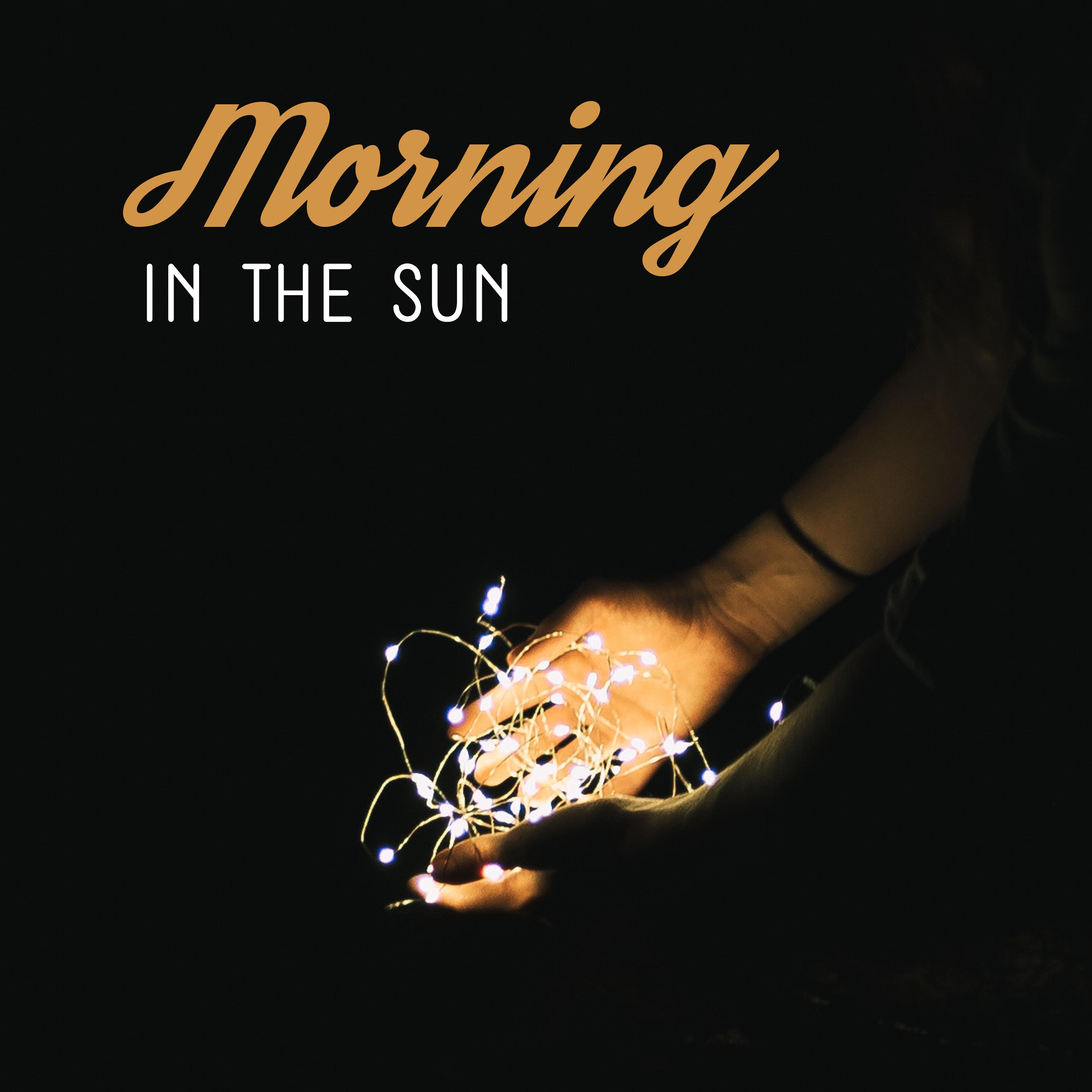 Morning in the Sun – Chill Out Vibes, Cafe Music, Relaxed Beats, Chillout Lounge