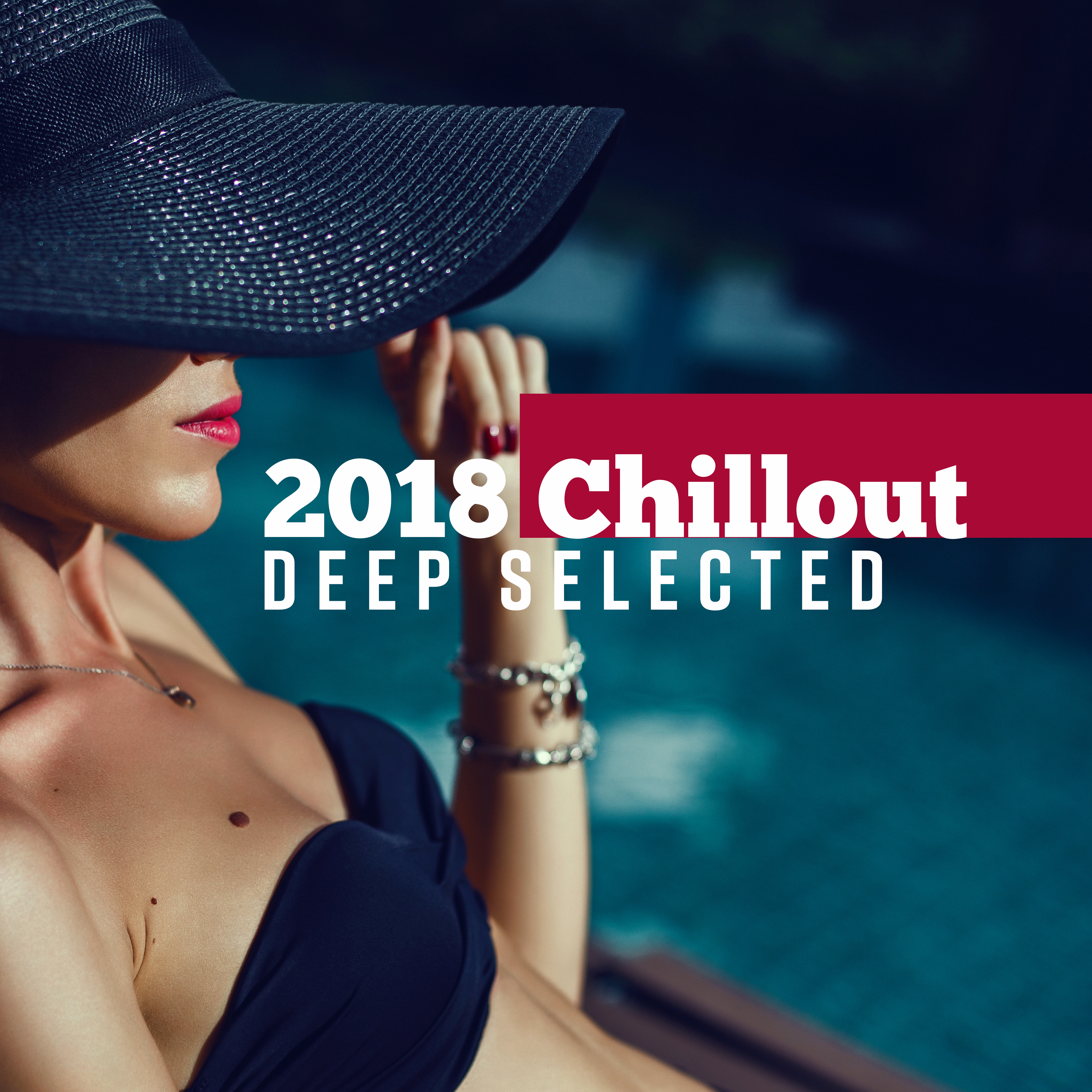 2018 Chillout Deep Selected