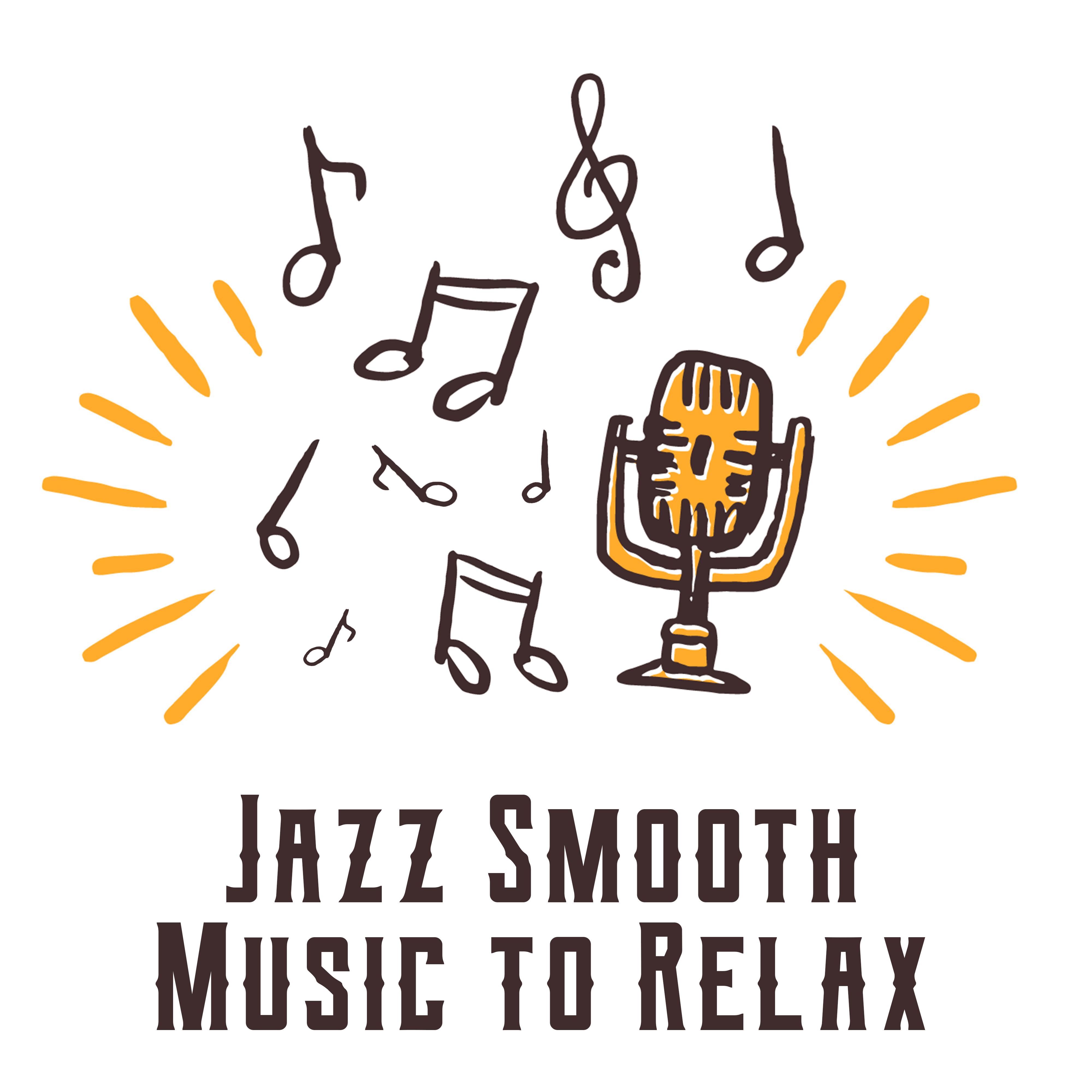 Jazz Smooth Music to Relax