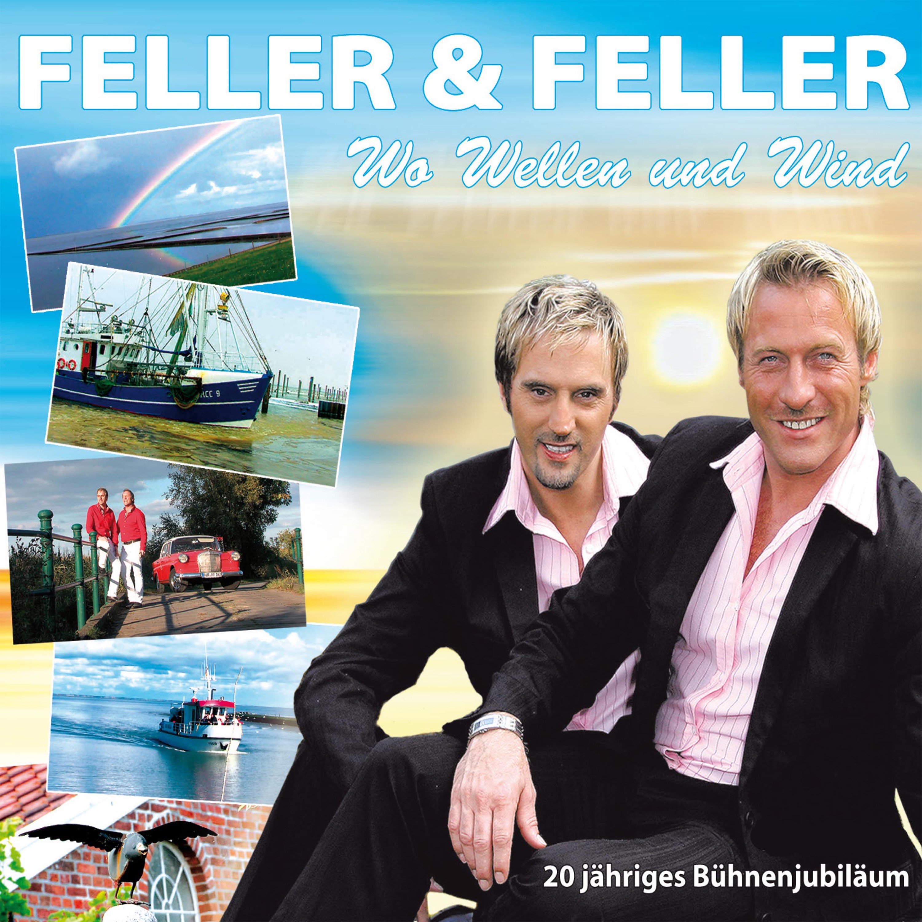 Wo Wellen und Wind - 20 Jahre Feller & Feller