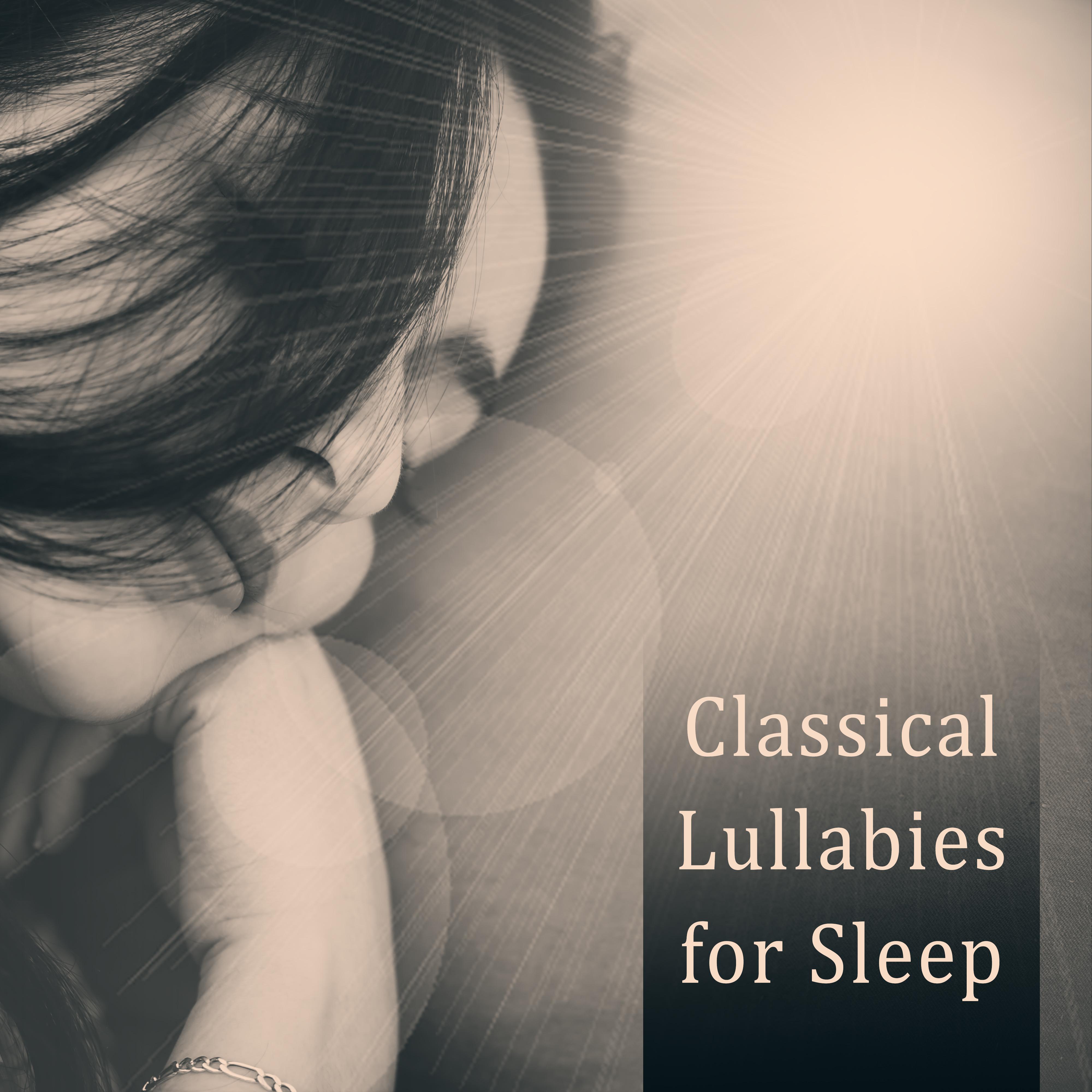 Classical Lullabies for Sleep – Relaxing Music, Ambient Instrumental Music