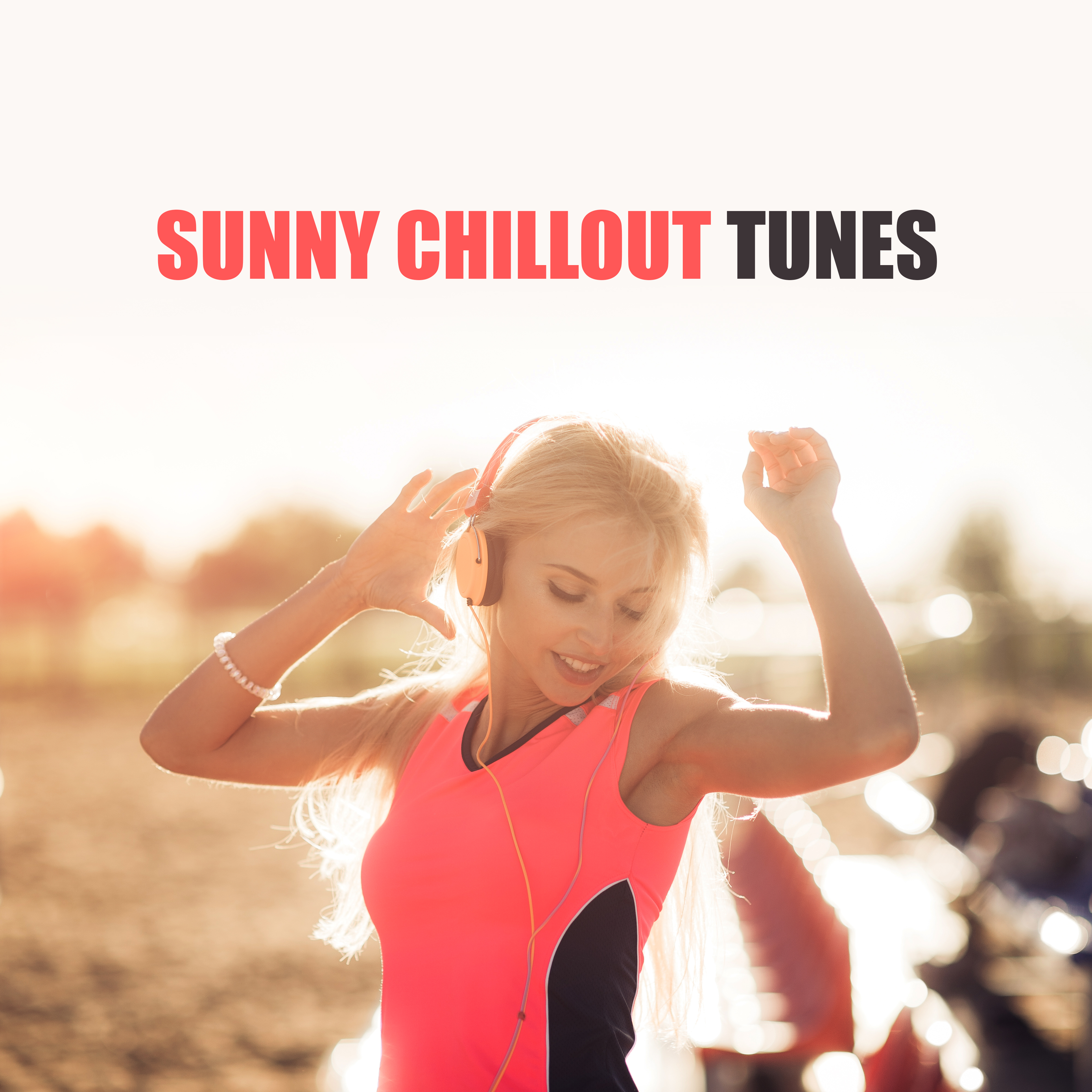 Sunny Chillout Tunes – 2018 Chill Out