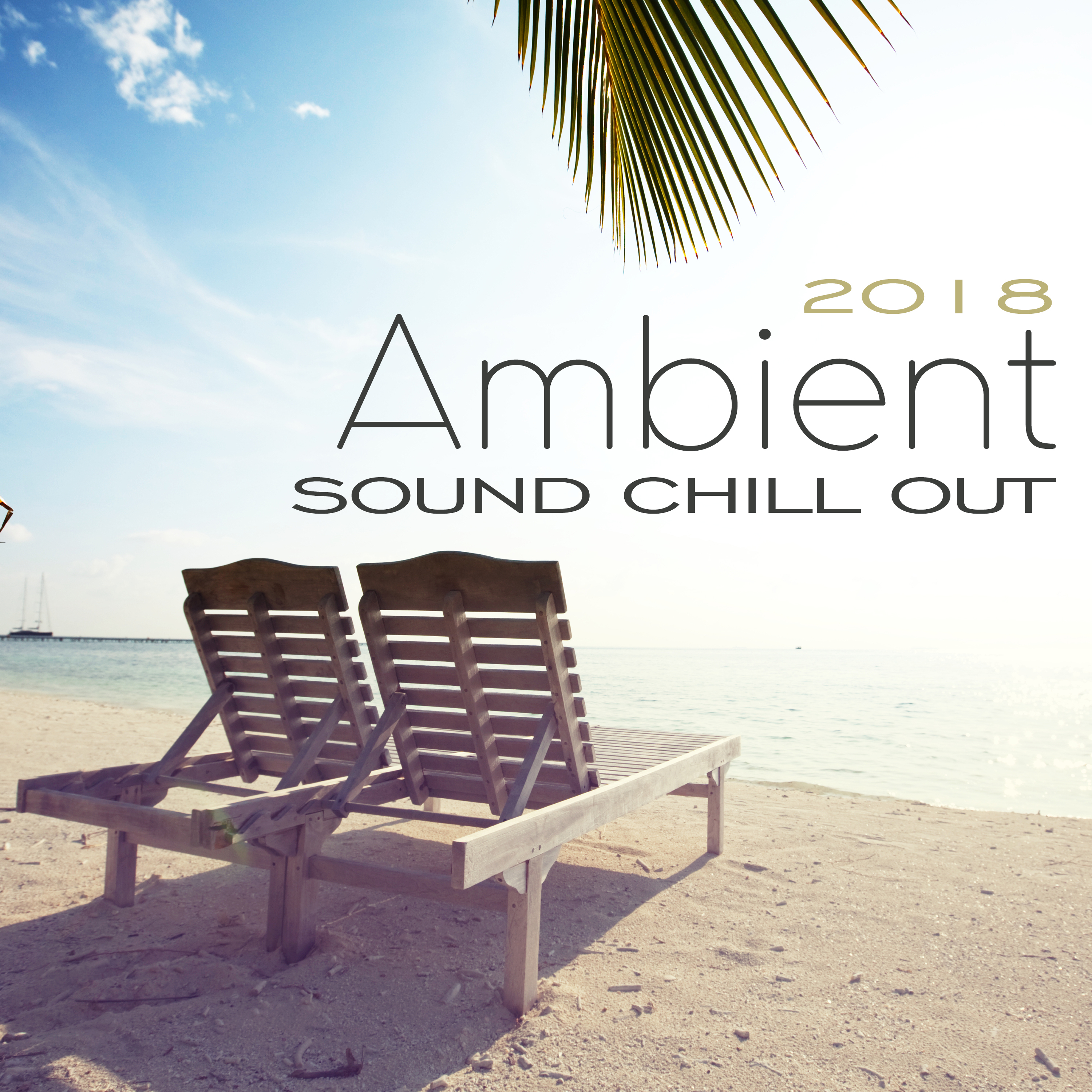 2018 Ambient Sound Chill Out