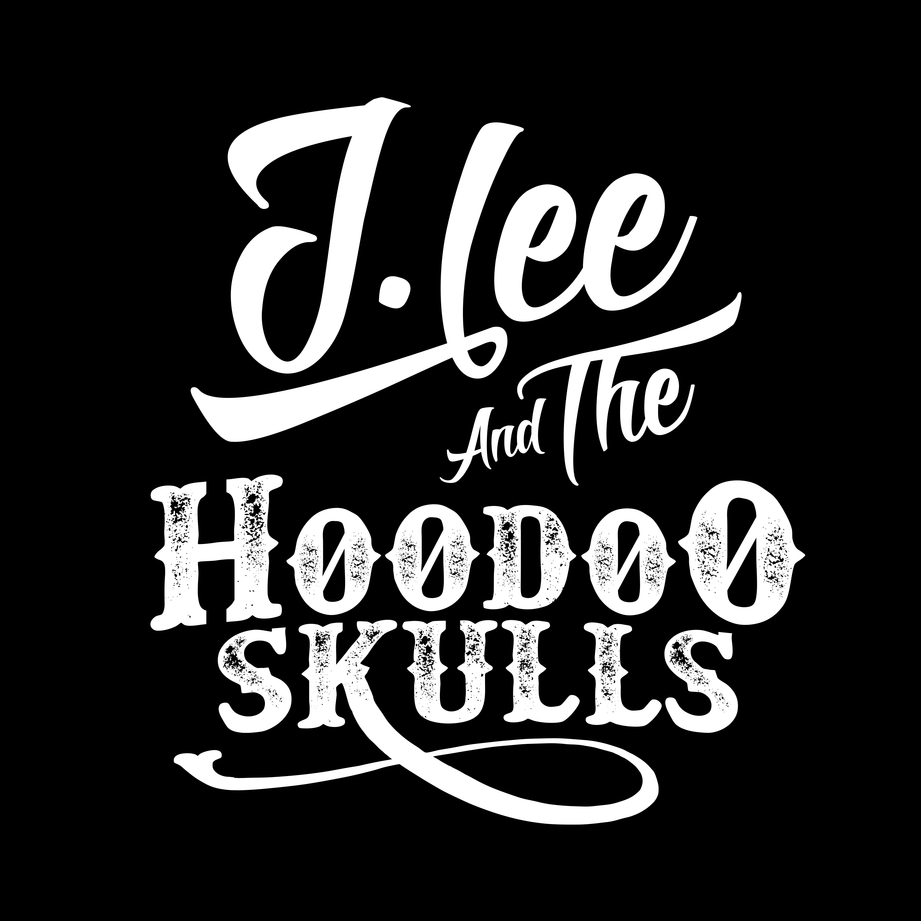 J Lee and the Hoodoo Skulls