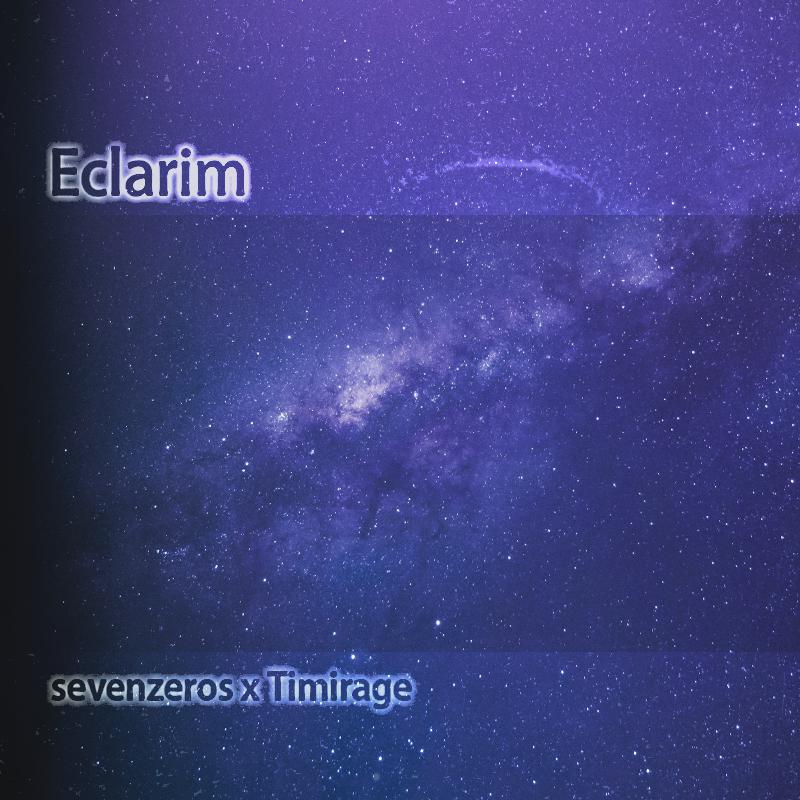 -Eclarim （S70S/Timirage Remix）