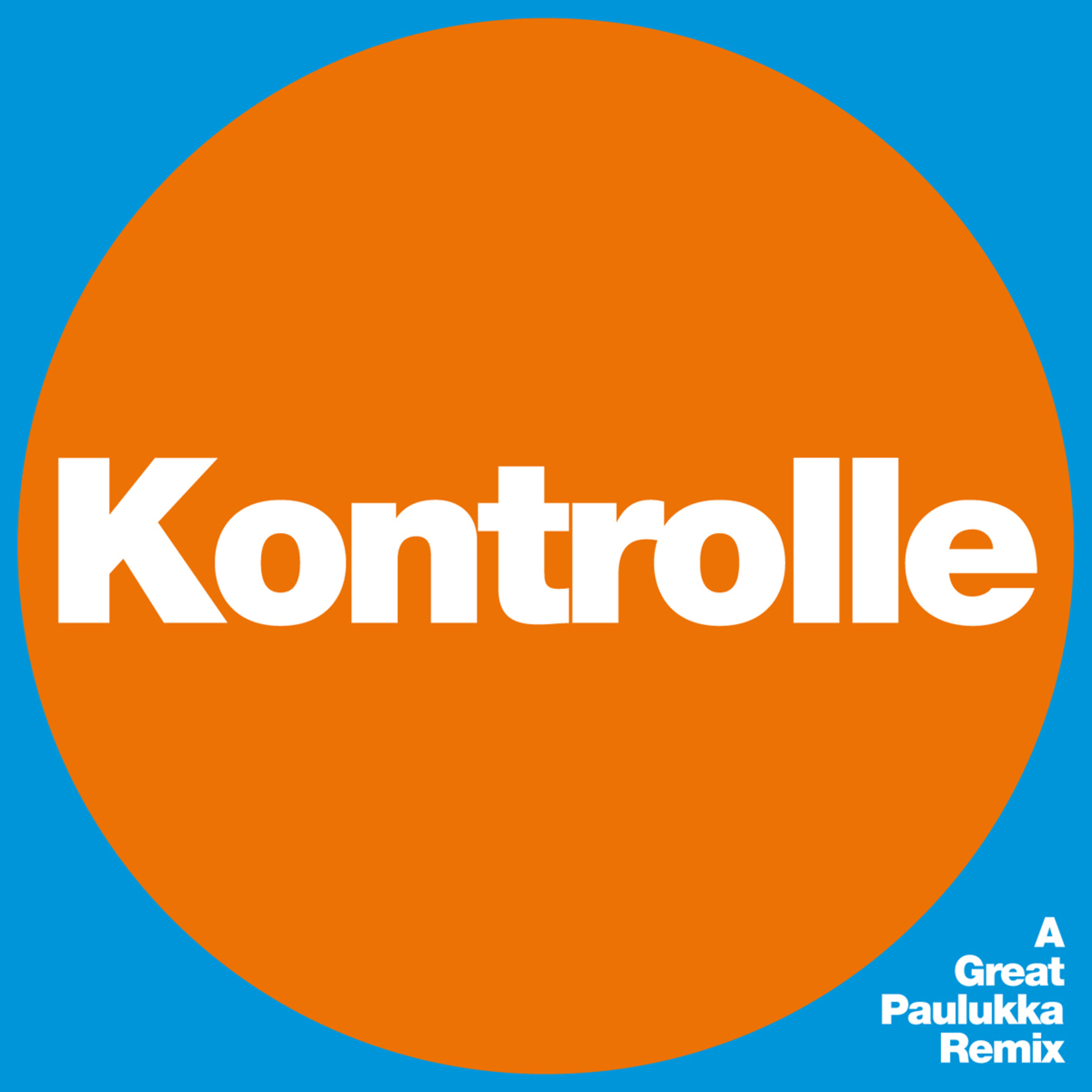 Kontrolle (A Great Paulukka Remix)