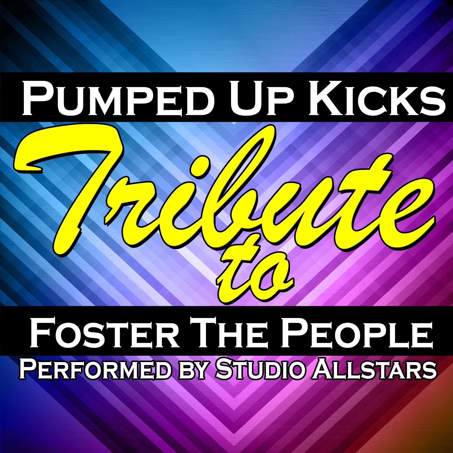 Pumped Up Kicks (A Tribute to Foster the People) - Single