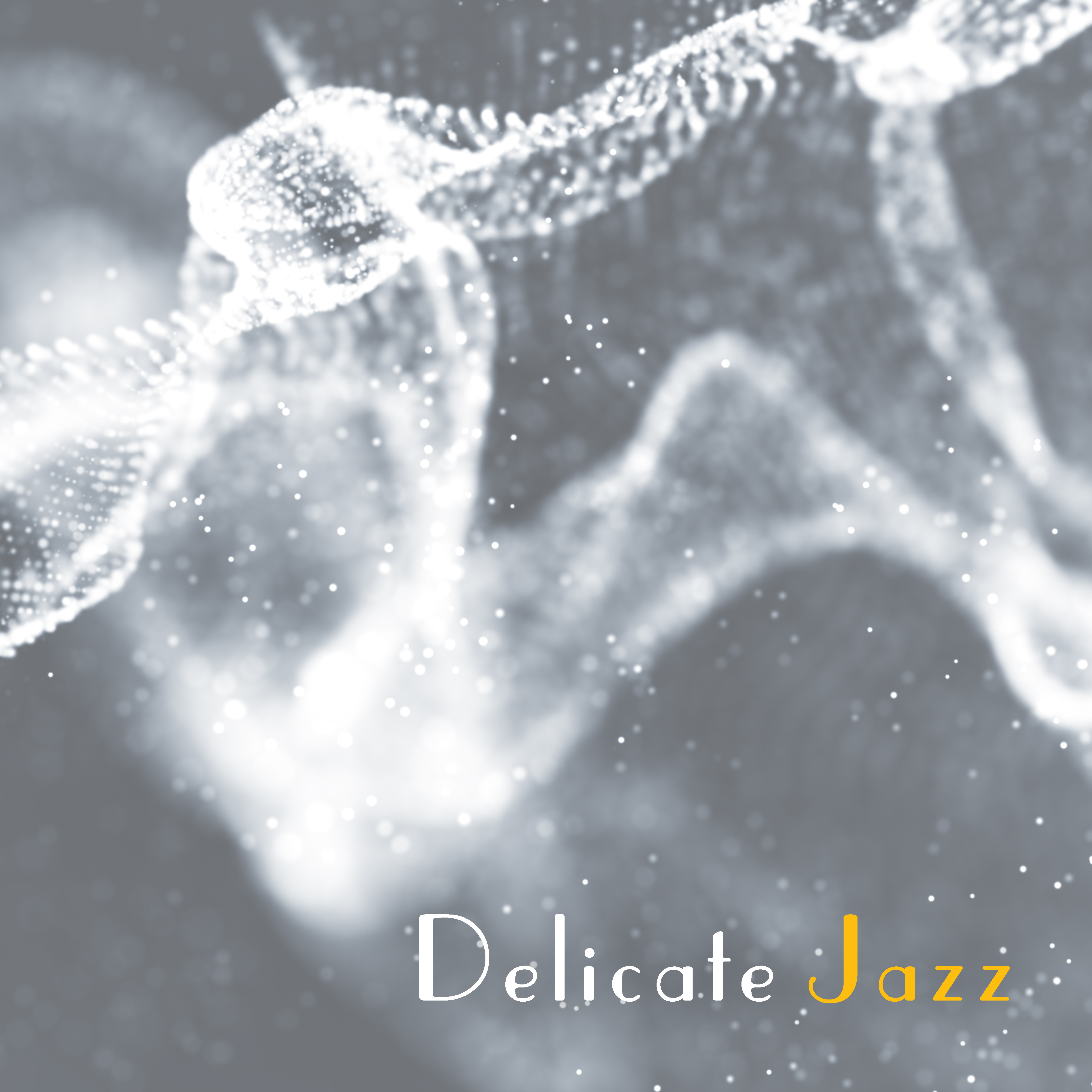 Delicate Jazz – Soft Melodies to Rest, Mellow Jazz, Instrumental Songs, Calm Down, Peaceful Music