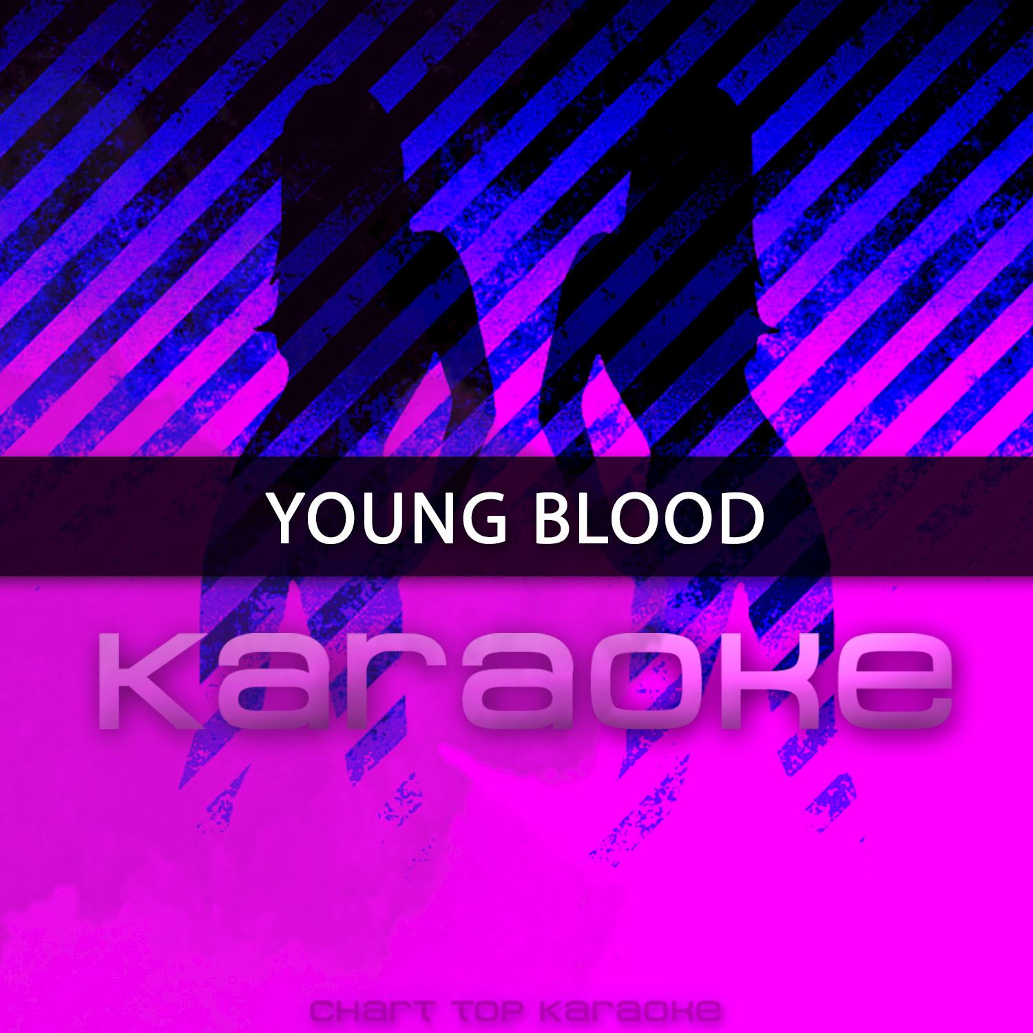 Youngblood (Originally Performed by 5 Seconds Of Summer) (Karaoke Version)