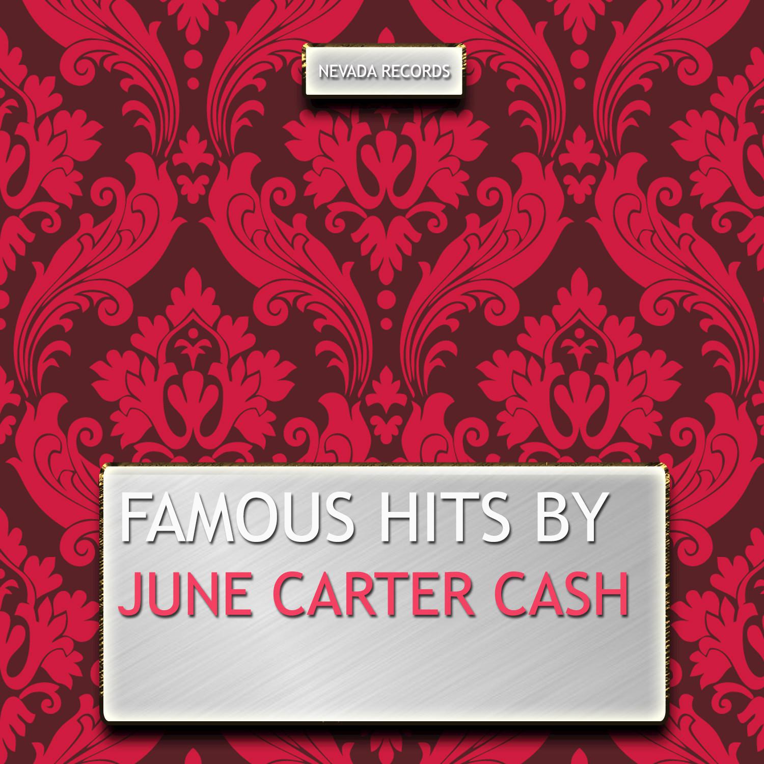 Famous Hits By June Carter Cash