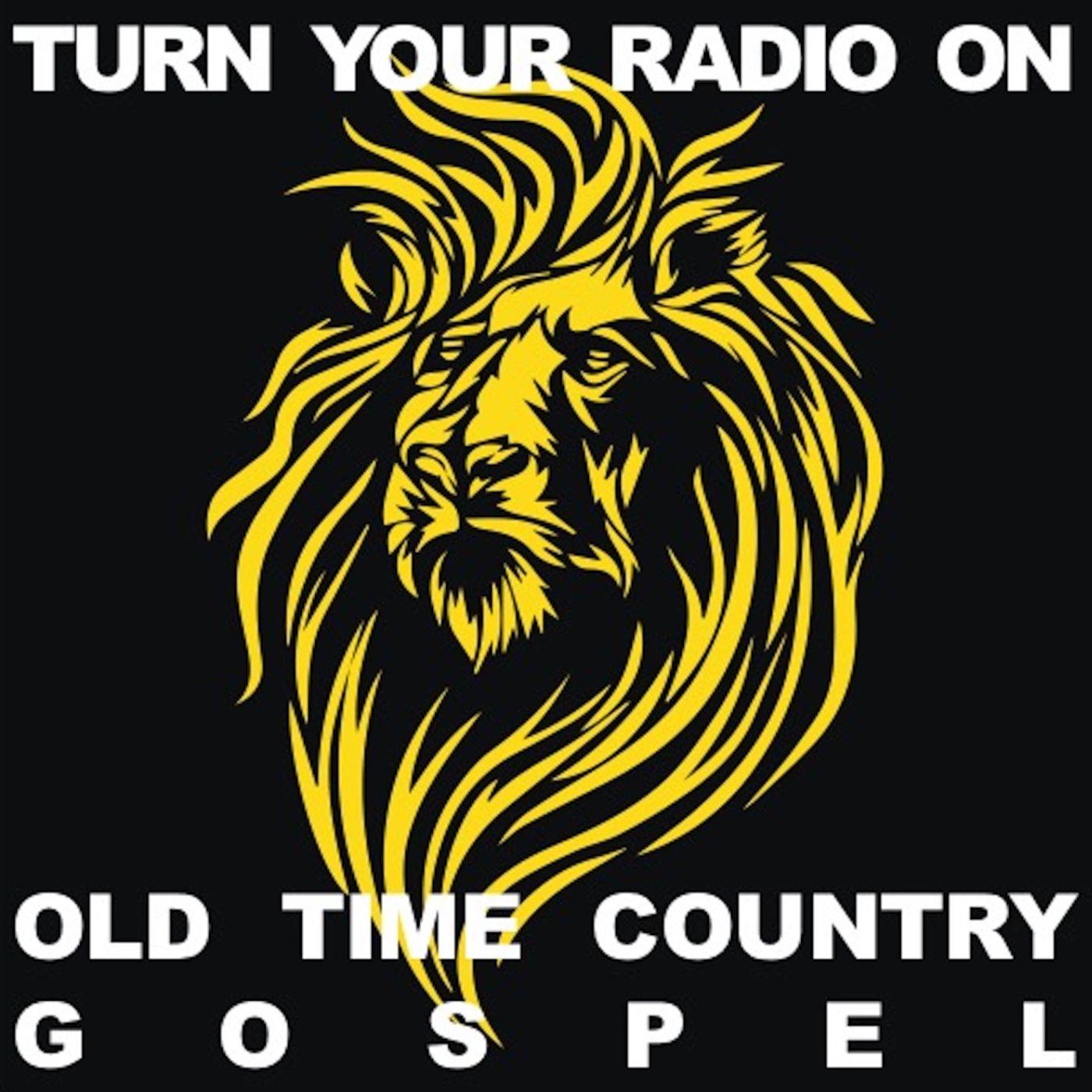 Turn Your Radio On: Old Time Country Gospel
