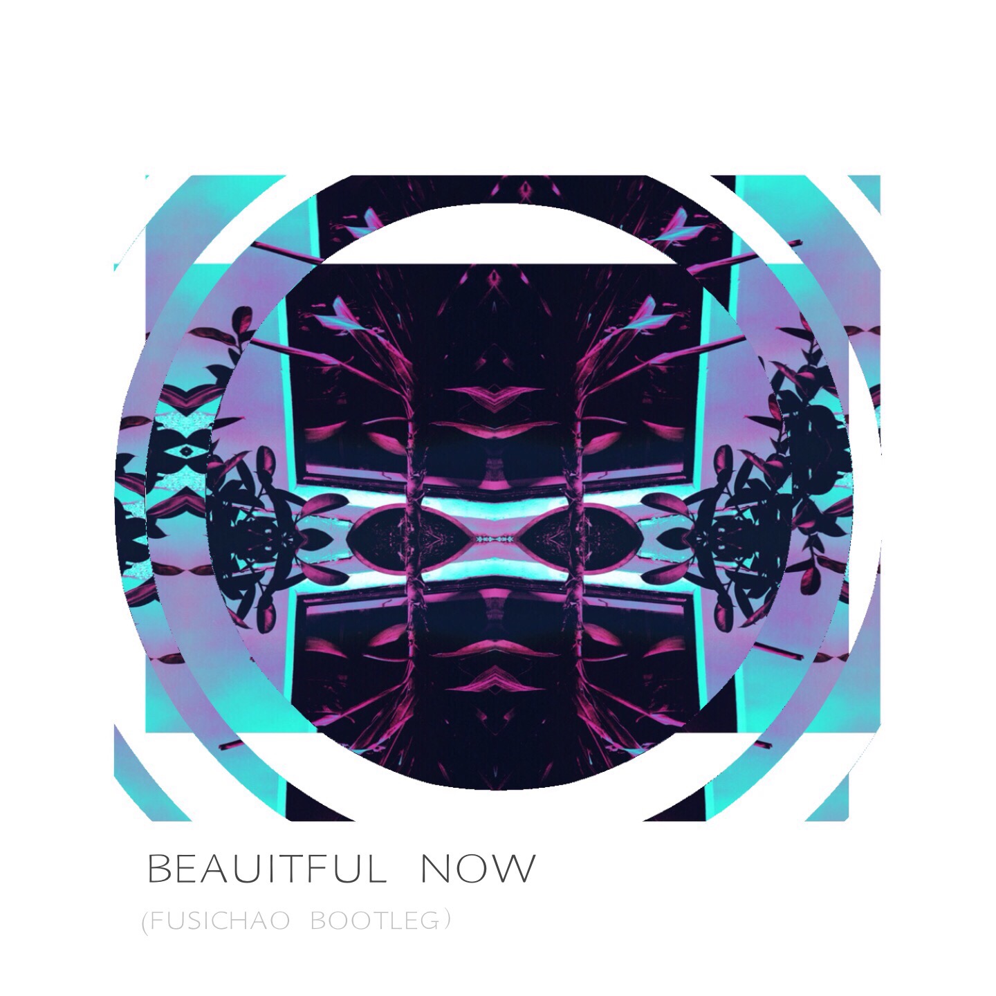 Beautiful Now (付思超 Bootleg)