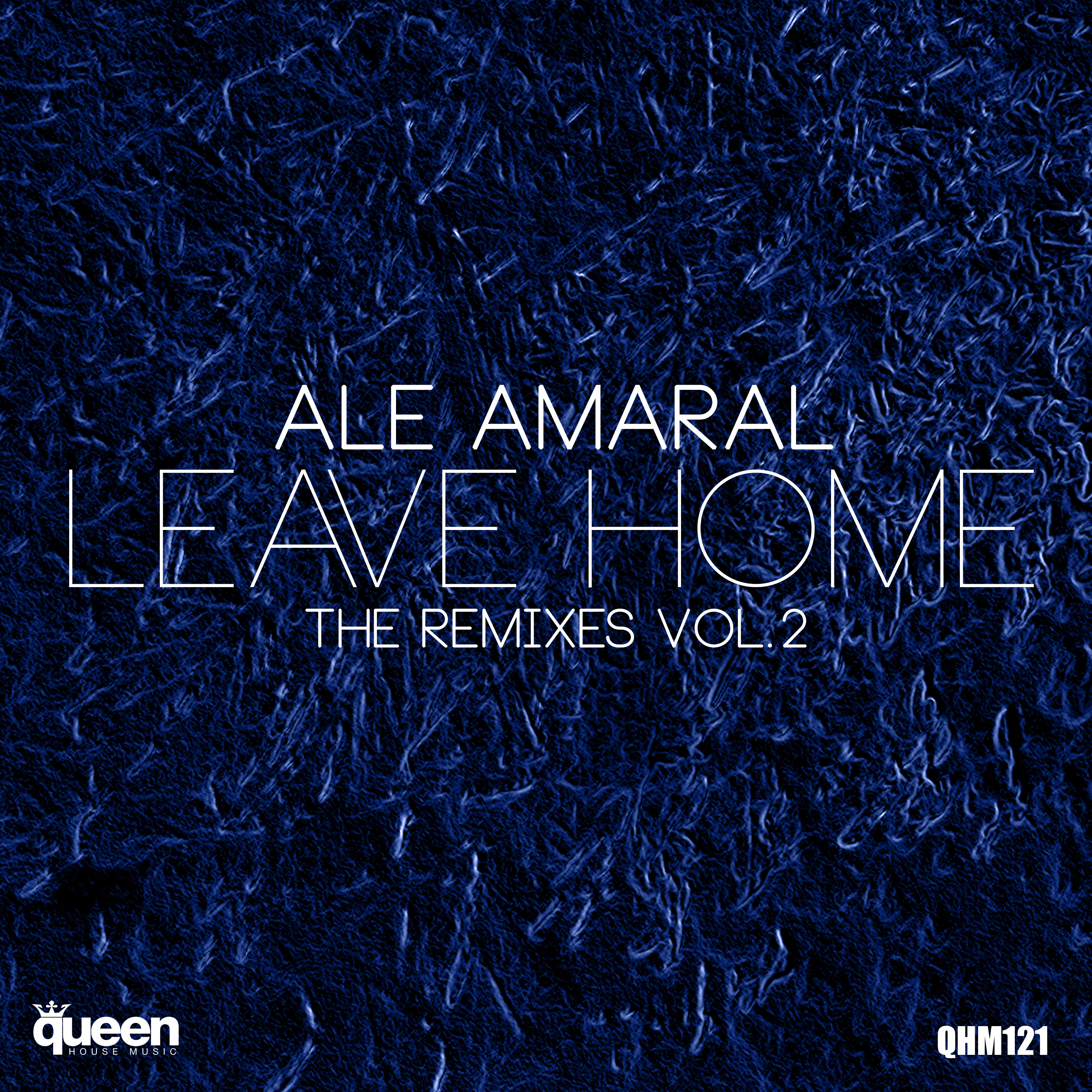 Leave Home (The Remixes, Vol. 2)