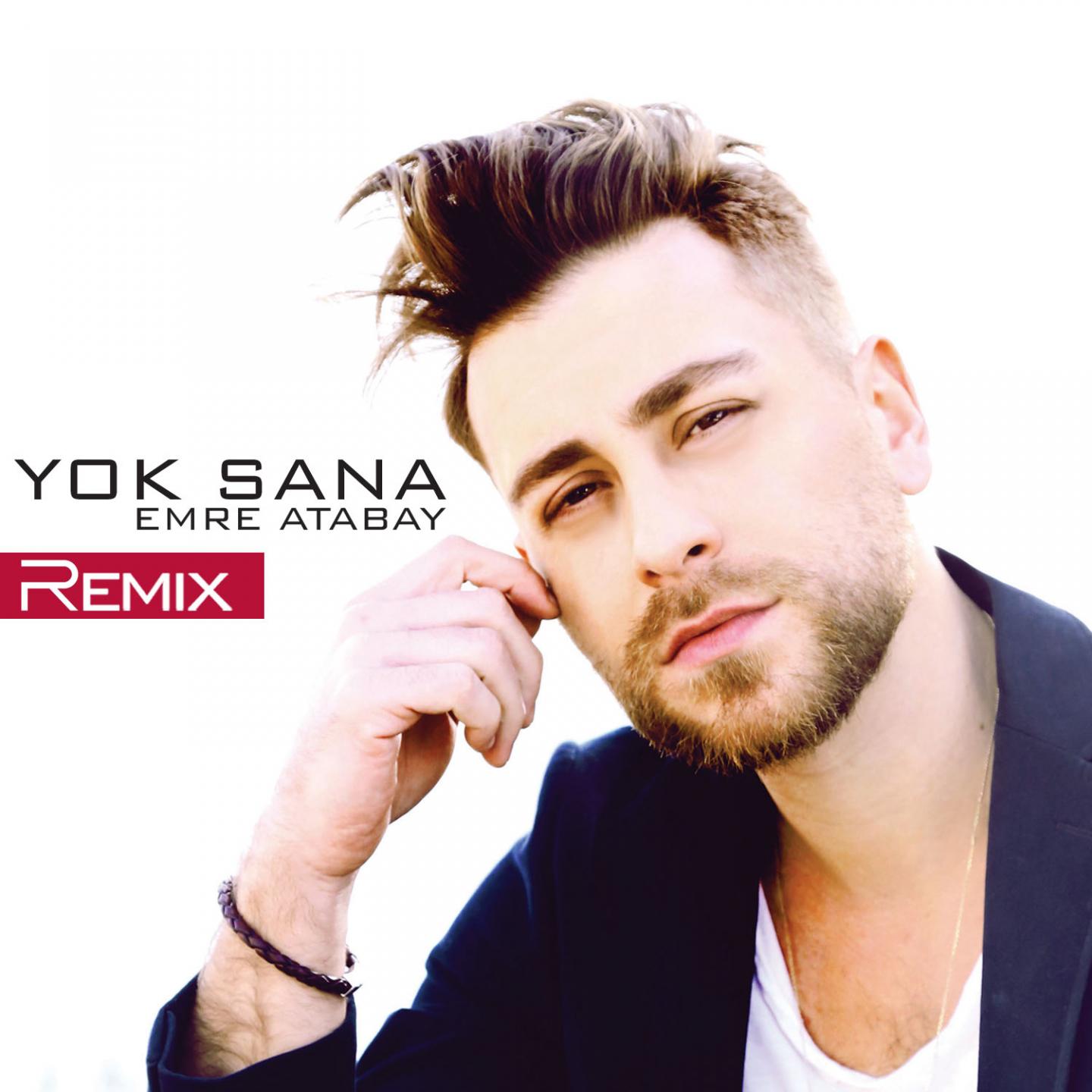 Yok Sana (Emre Atabay Remix)