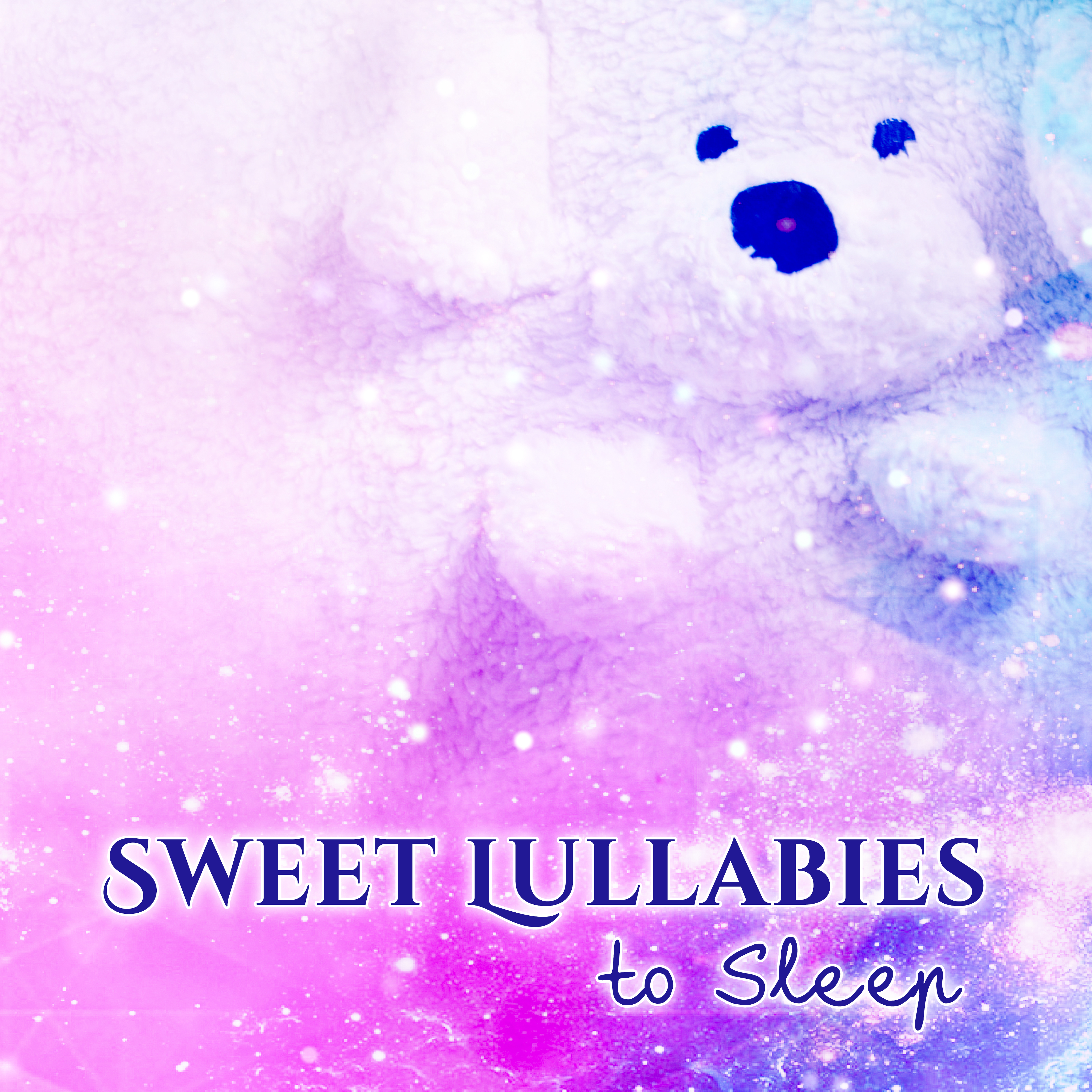 Sweet Lullabies to Sleep