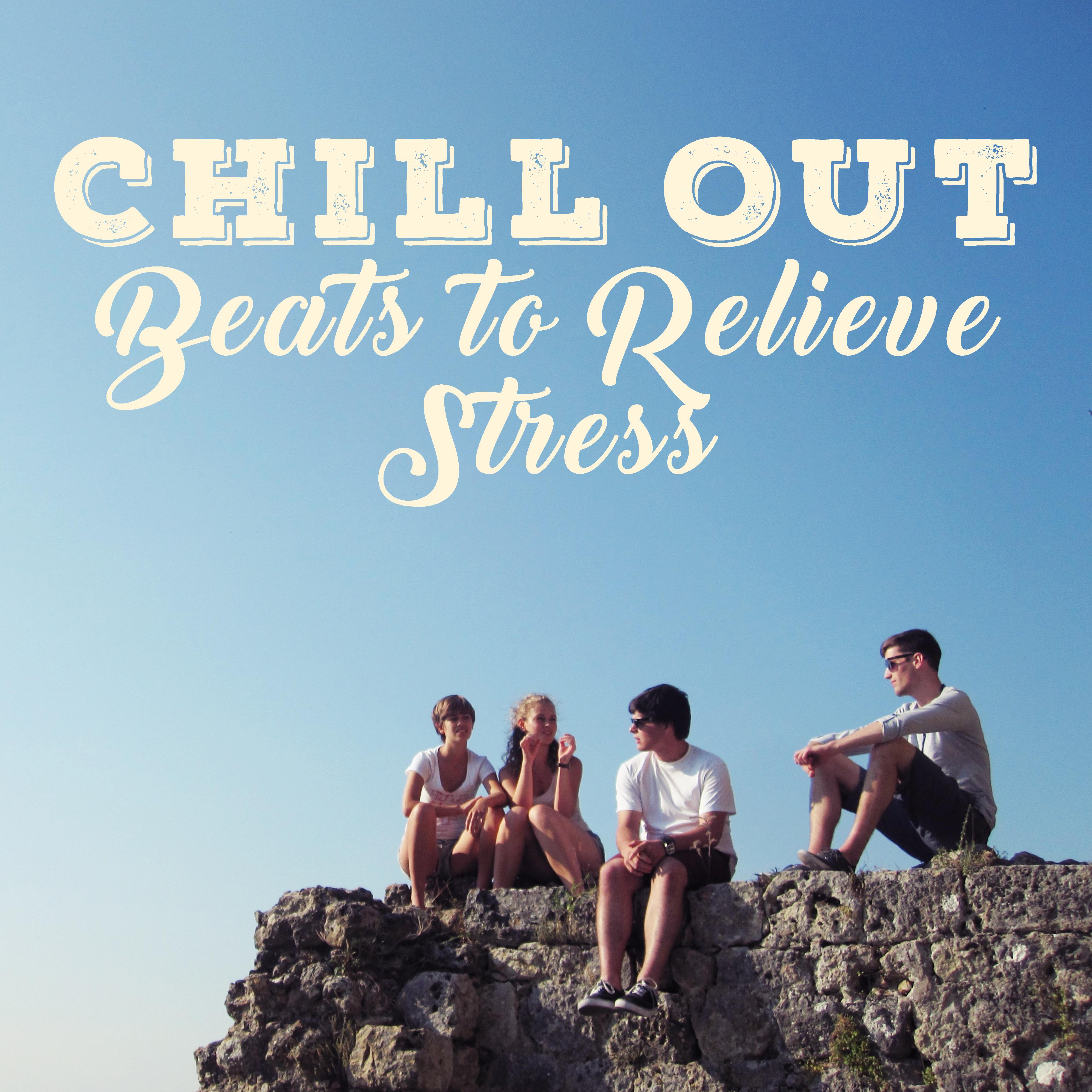 Chill Out Beats to Relieve Stress – Calming Sounds to Rest, Easy Listening, Summer Vibes, Mind Calmness