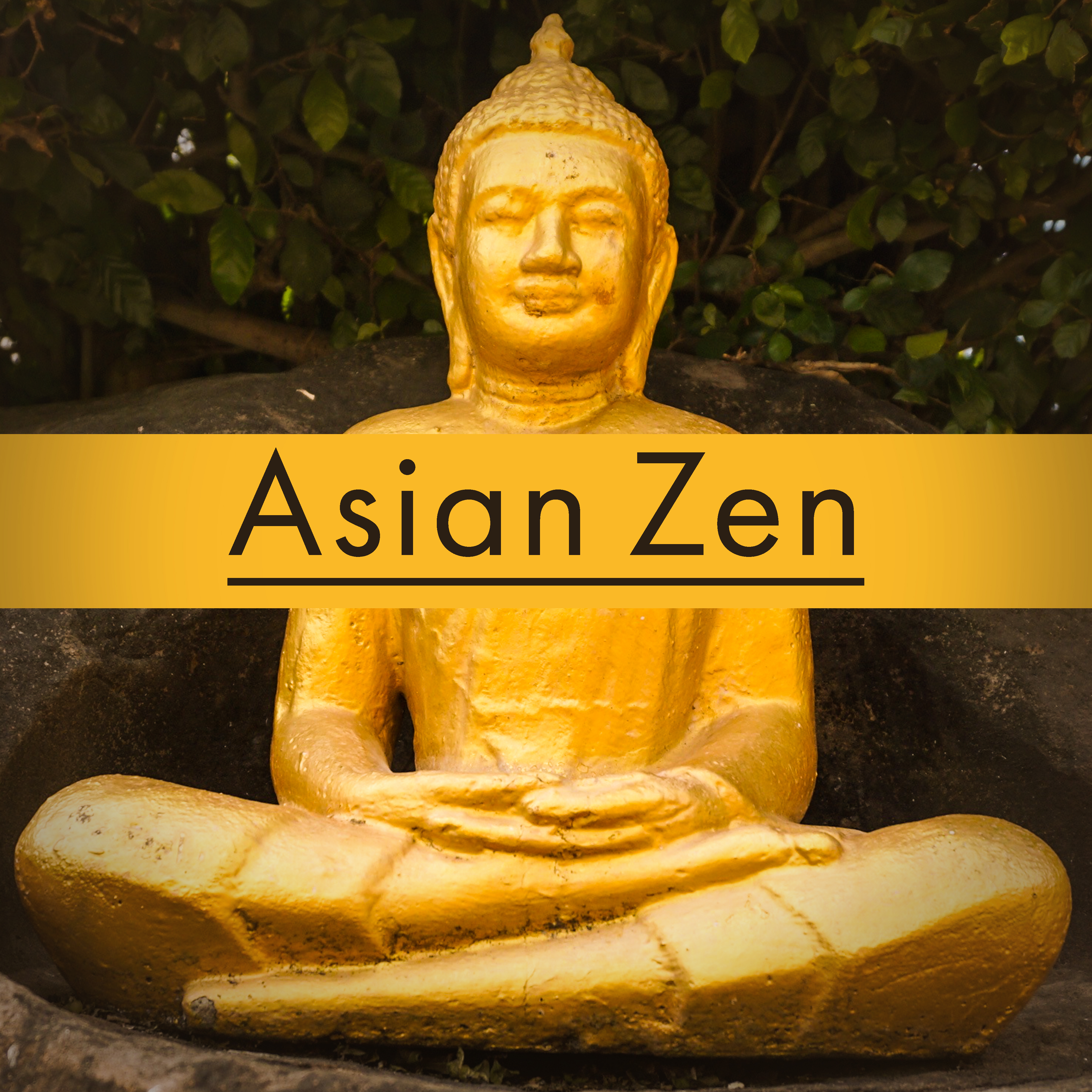 Asian Zen – Pure Chill Out, Deep Meditation, Training Yoga, Chakra, Tranquility