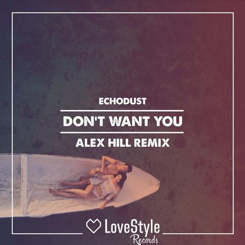 Don't Want You (Alex Hill Remix)