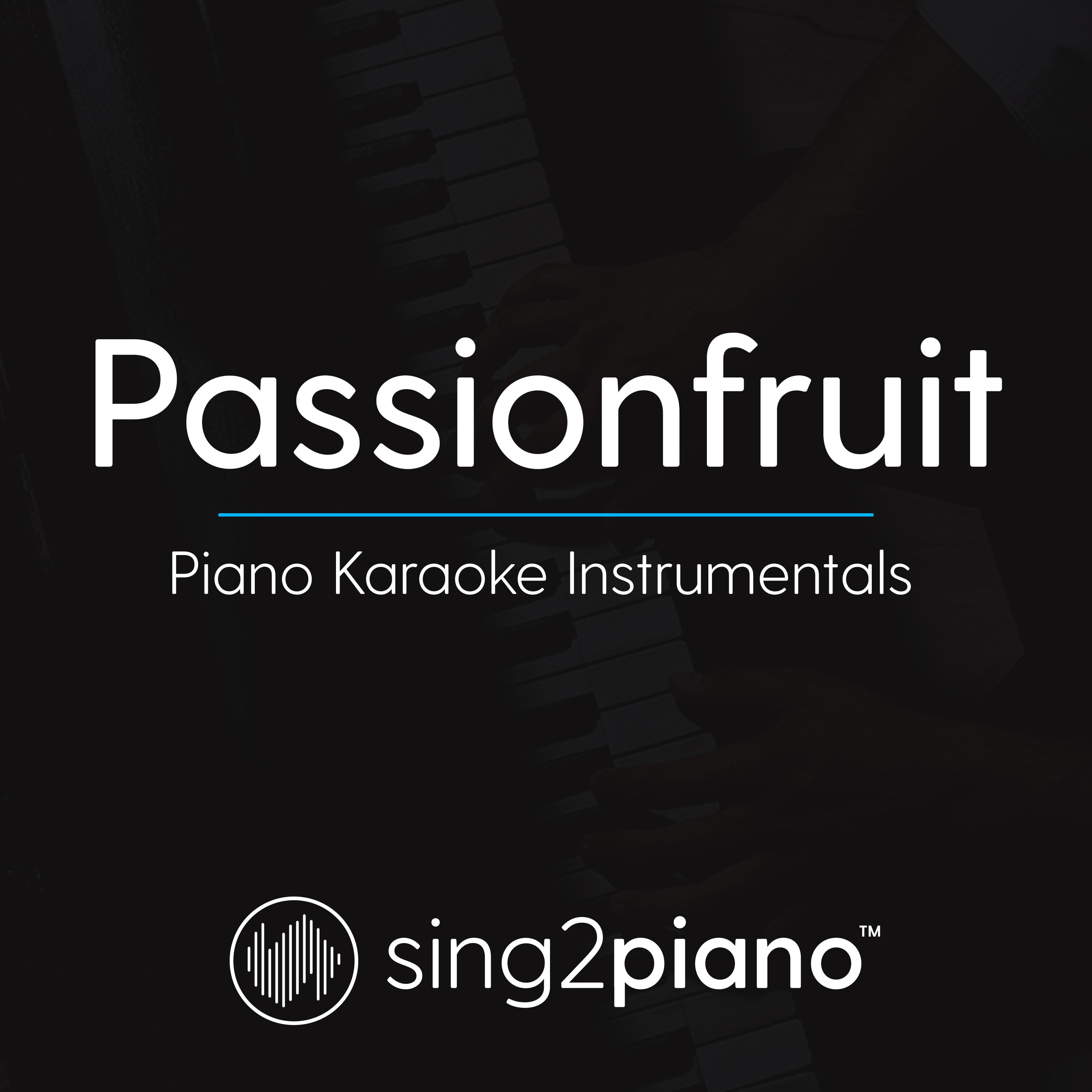 Passionfruit (Piano Karaoke Instrumentals)