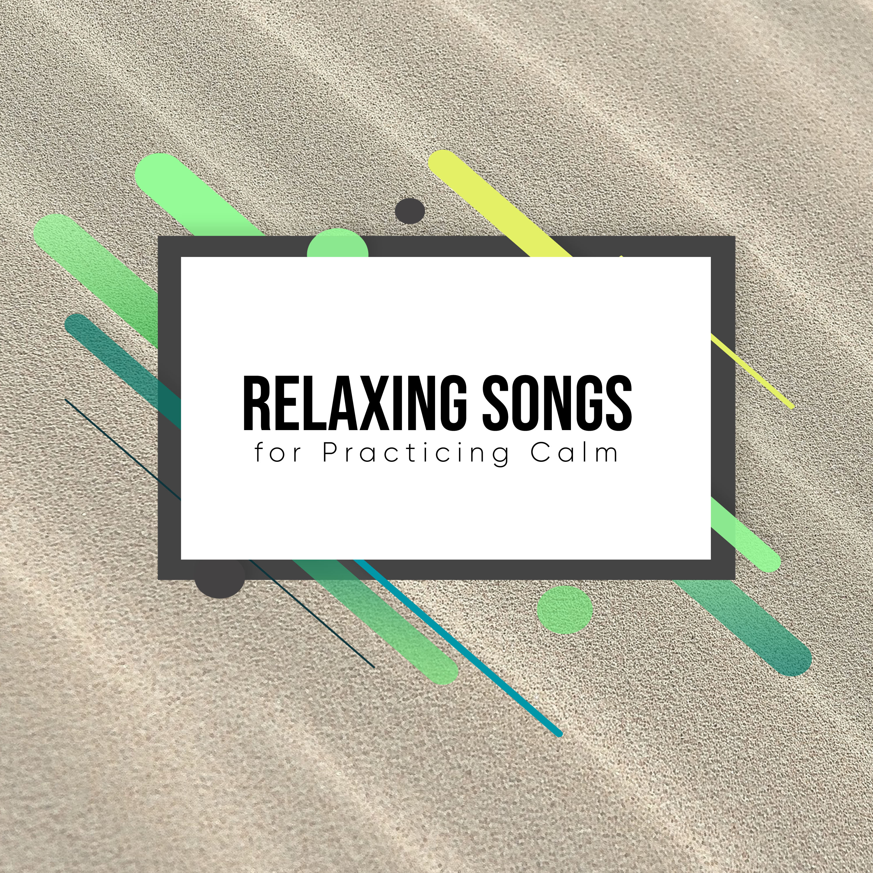 #22 Relaxing Ambience Songs for Practicing Calm