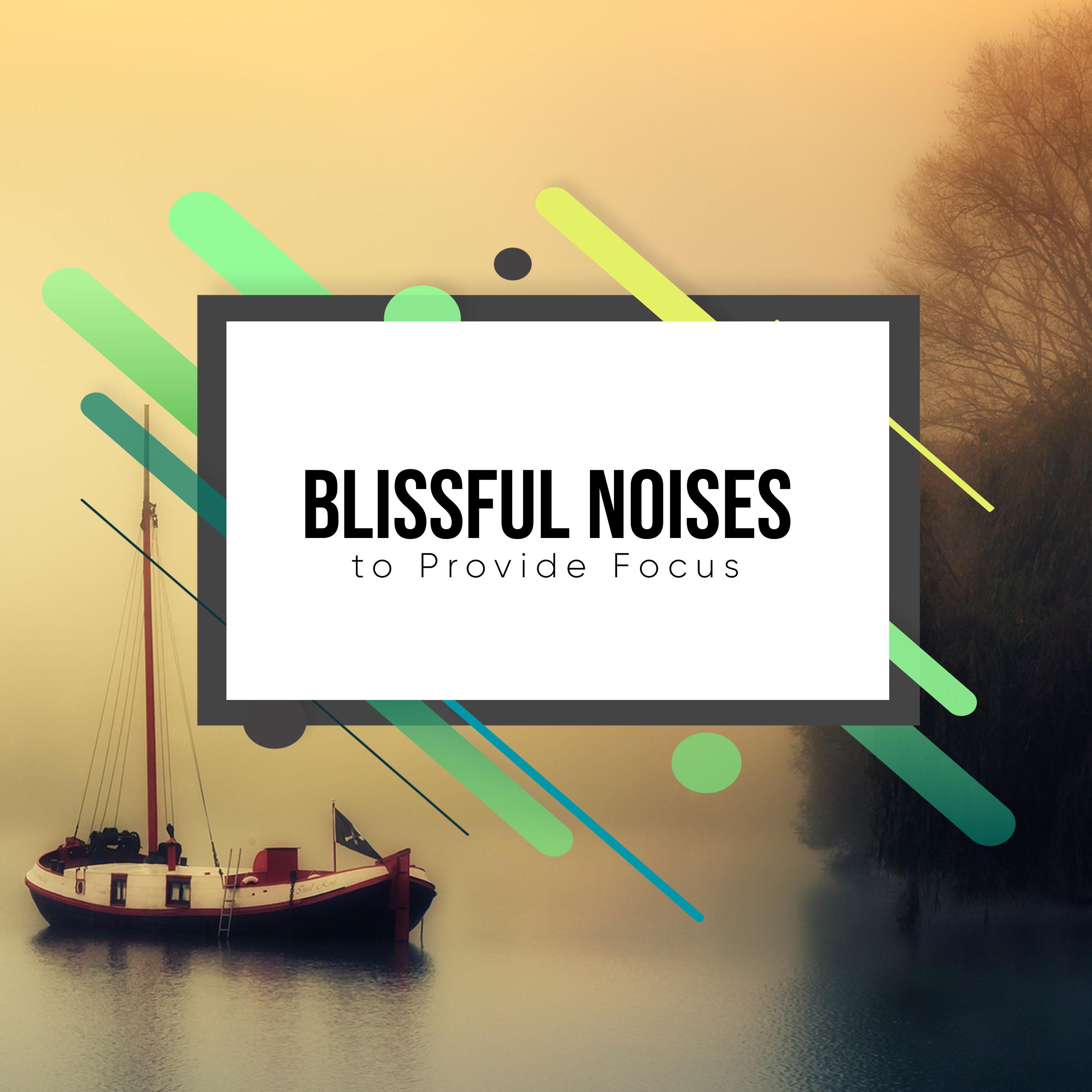 #14 Blissful Noises to Provide Focus