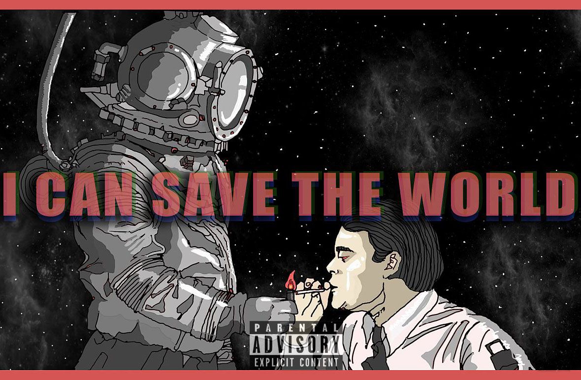 I can save the world