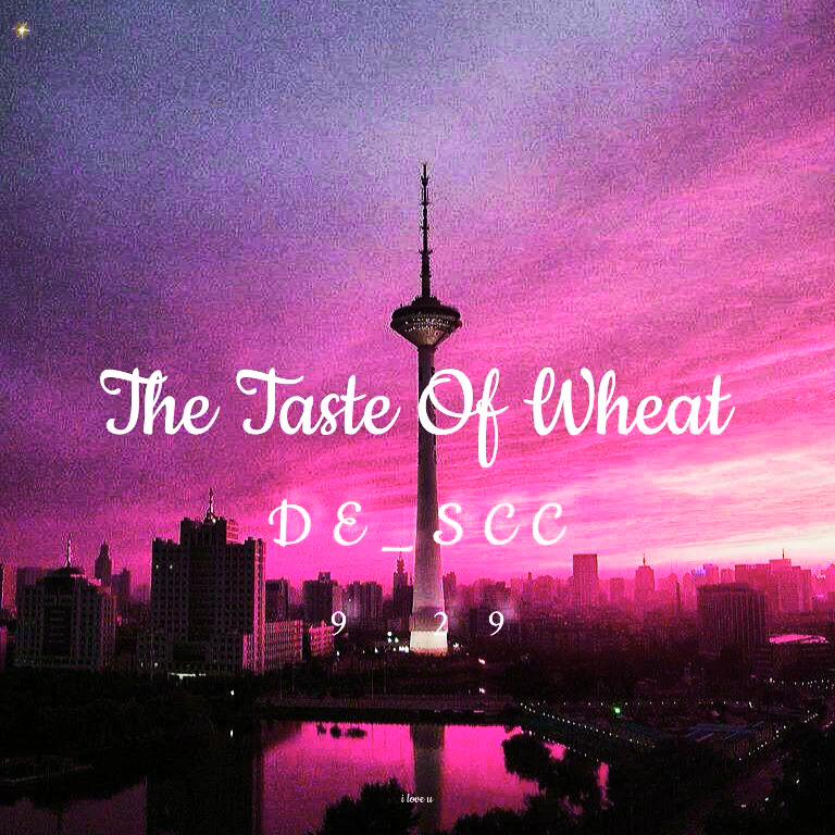 The Taste Of Wheat