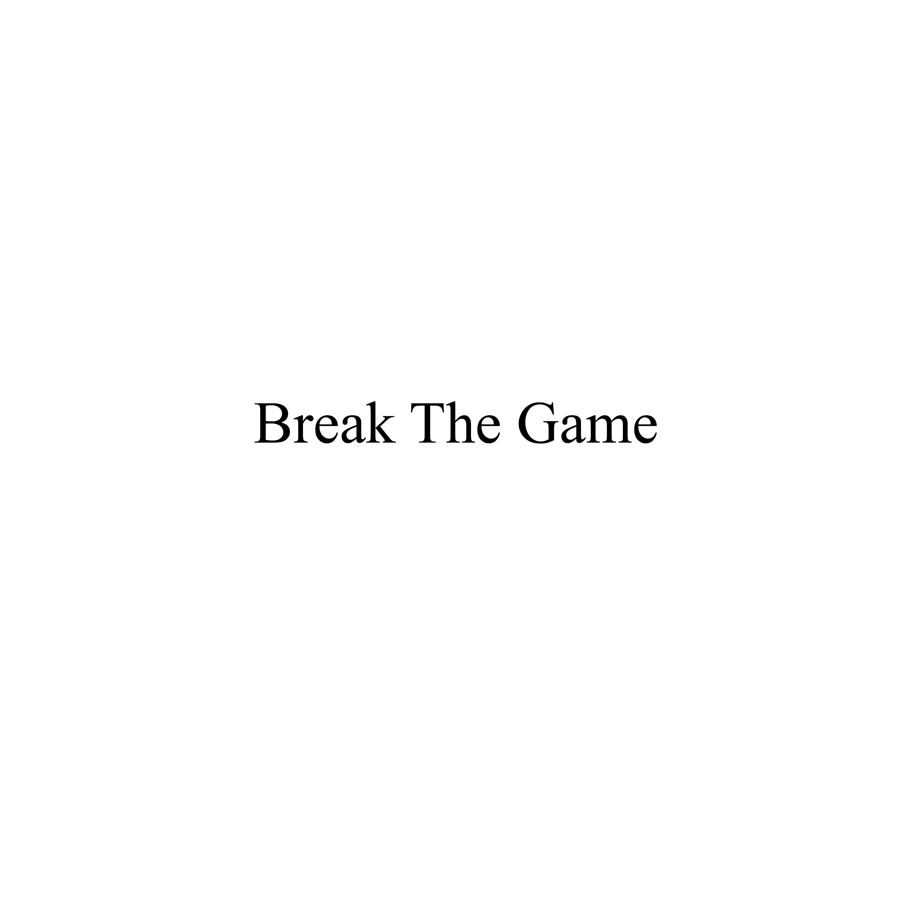 Break The Game