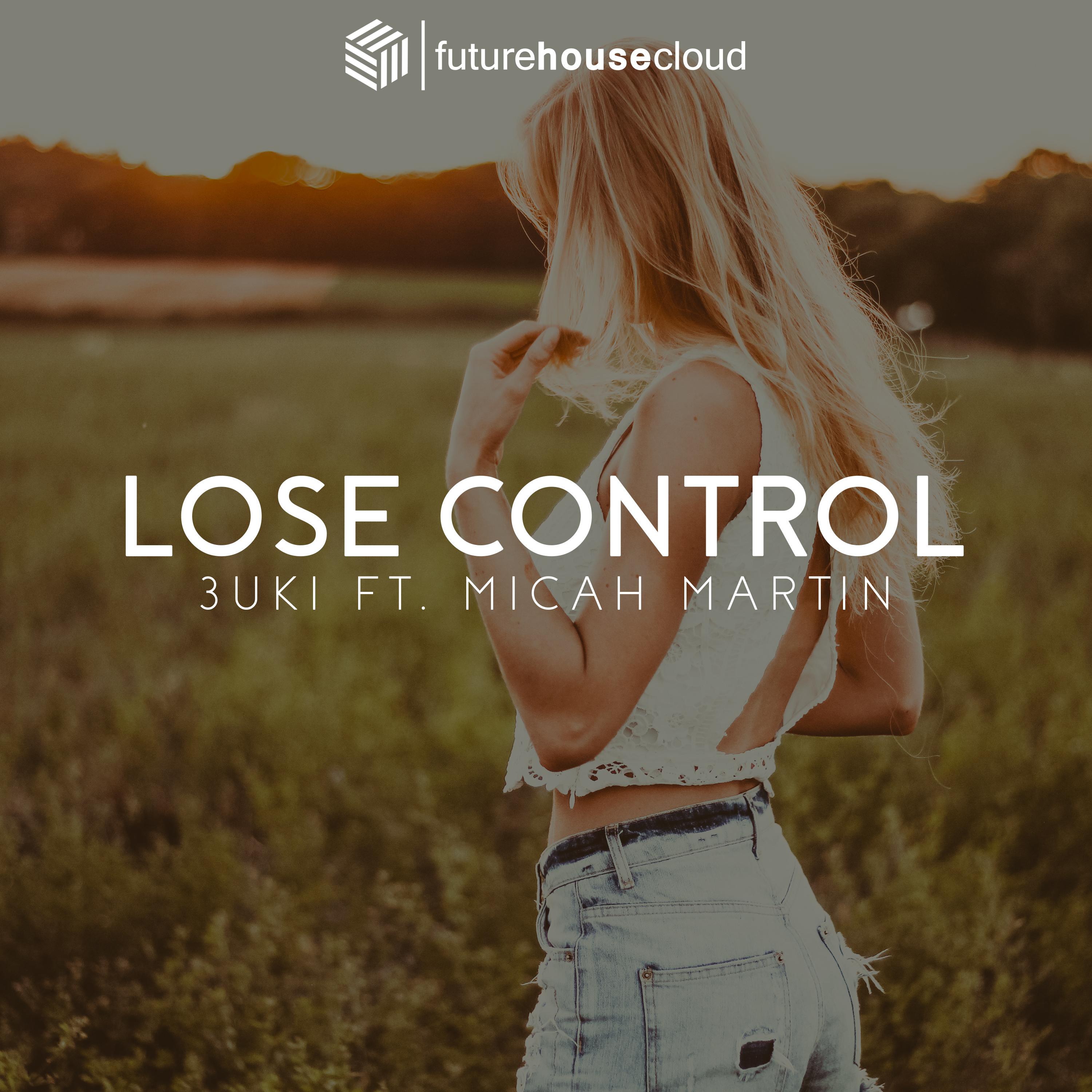 Lose Control feat. Micah Martin (Radio Edit)