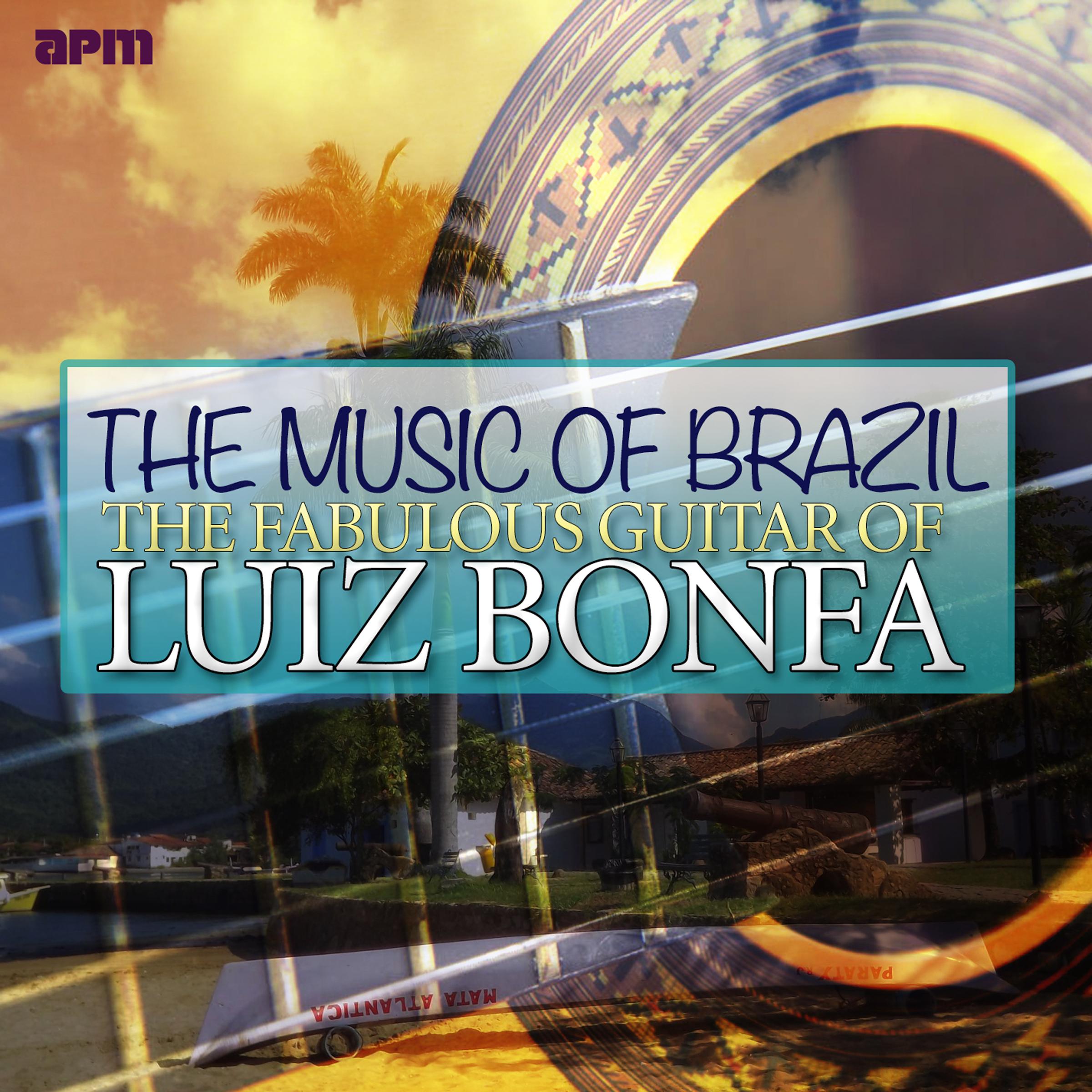 Music of Brazil - The Fabulous Guitar of Luiz Bonfa