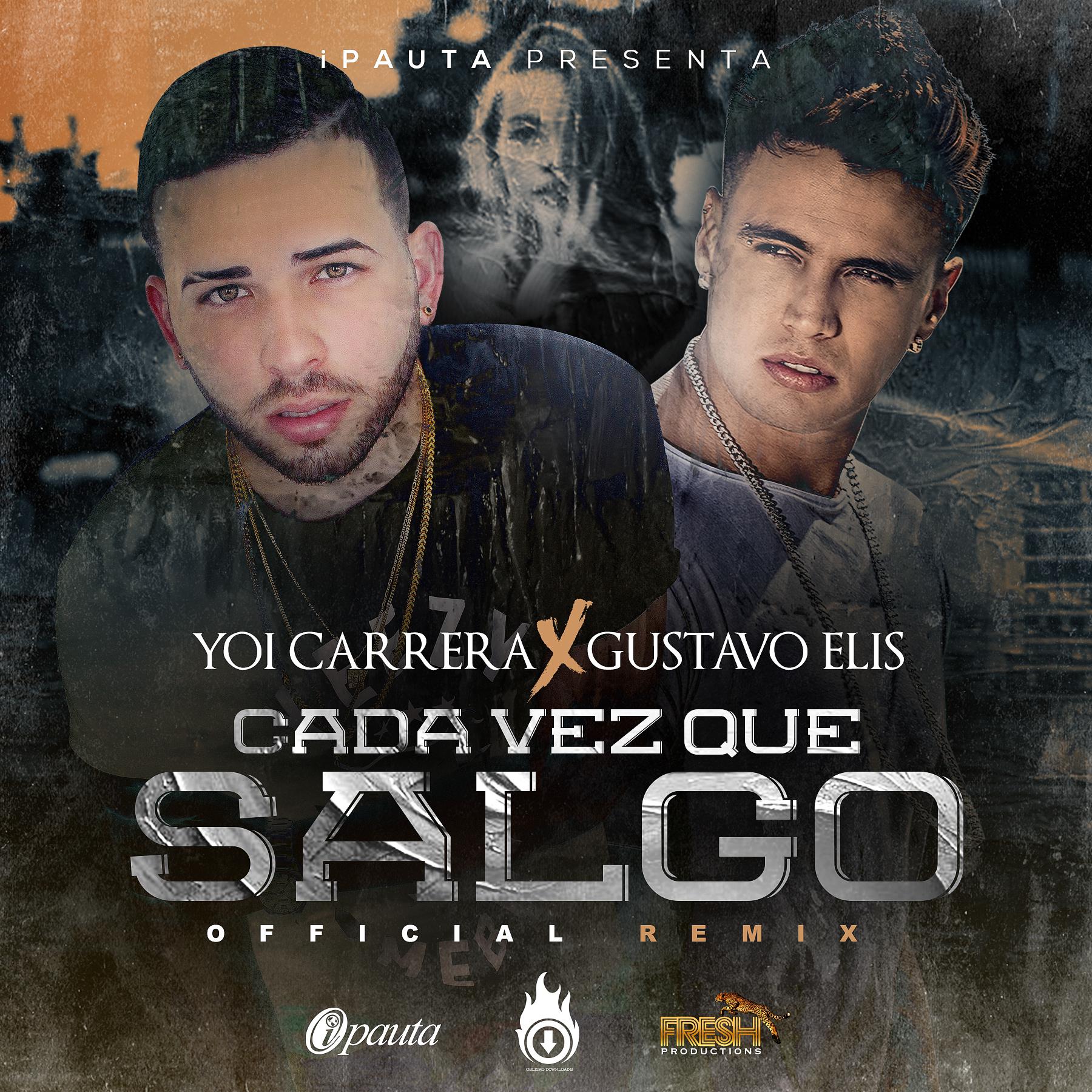 Cada Vez Que Salgo (Remix) [feat. Gustavo Elis]