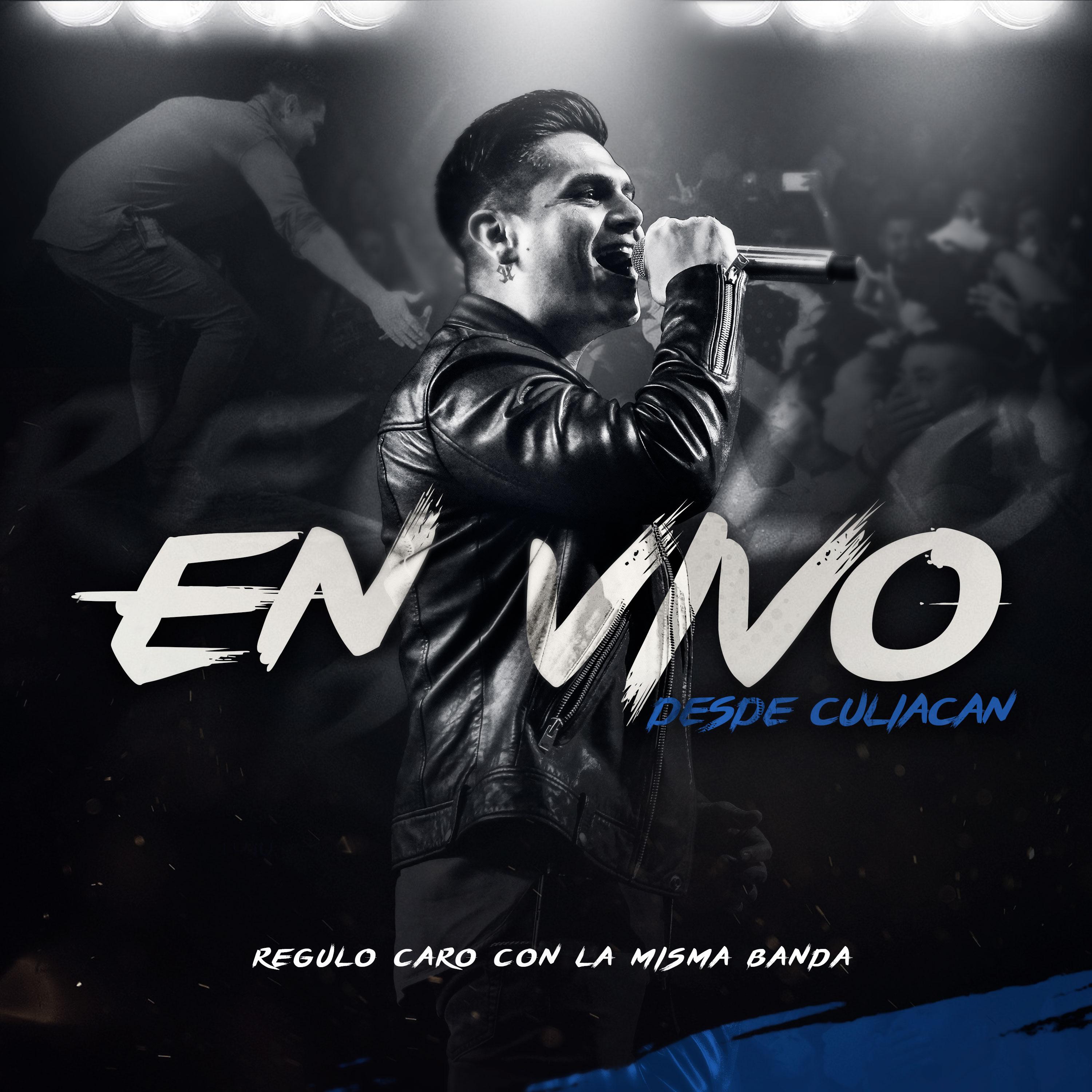 Regulo Caro "En Vivo" Desde Culiacán Con La Misma Banda