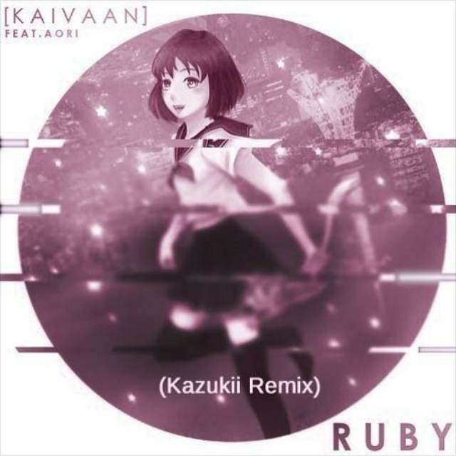 Ruby (Kazukii Remix)