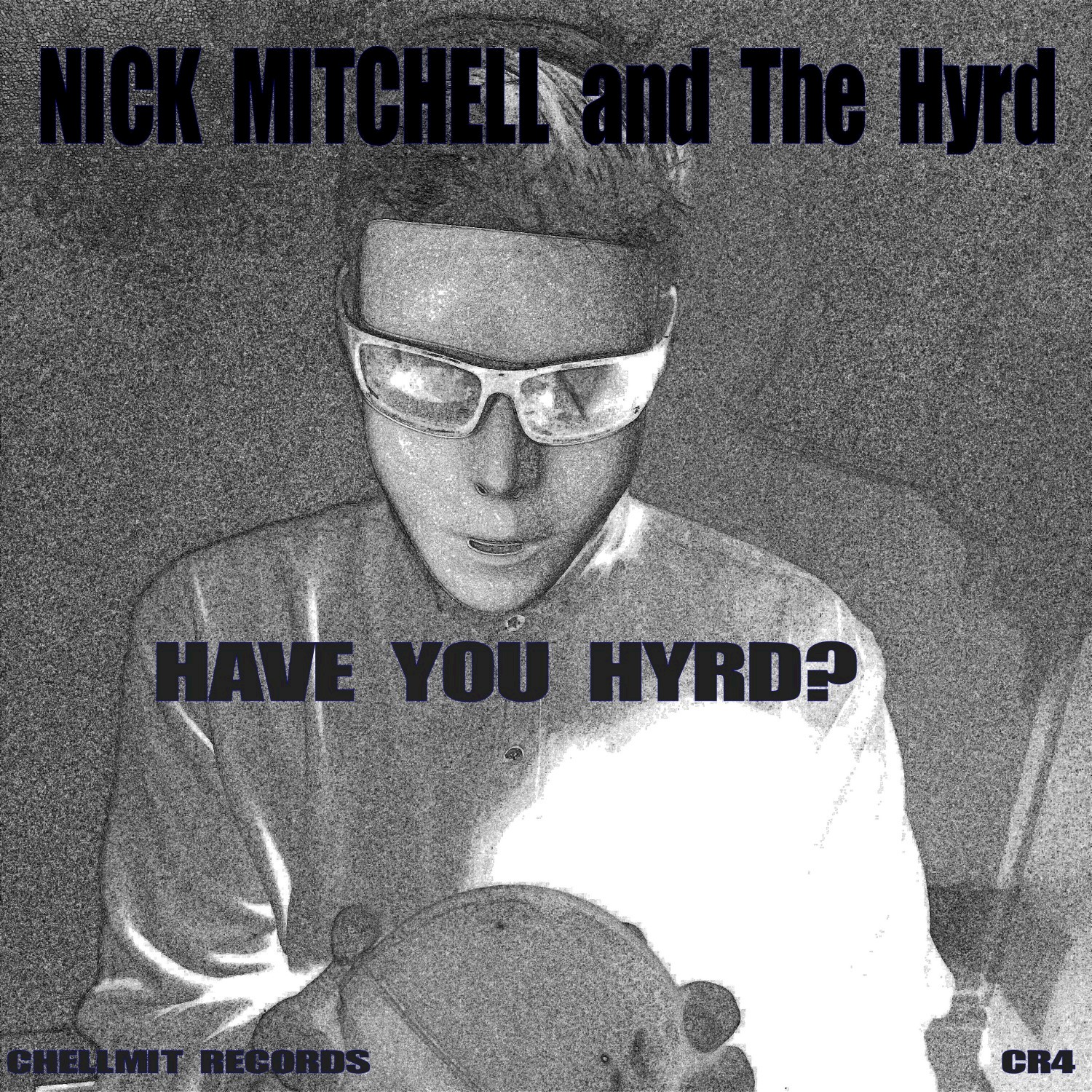 Have You Hyrd?