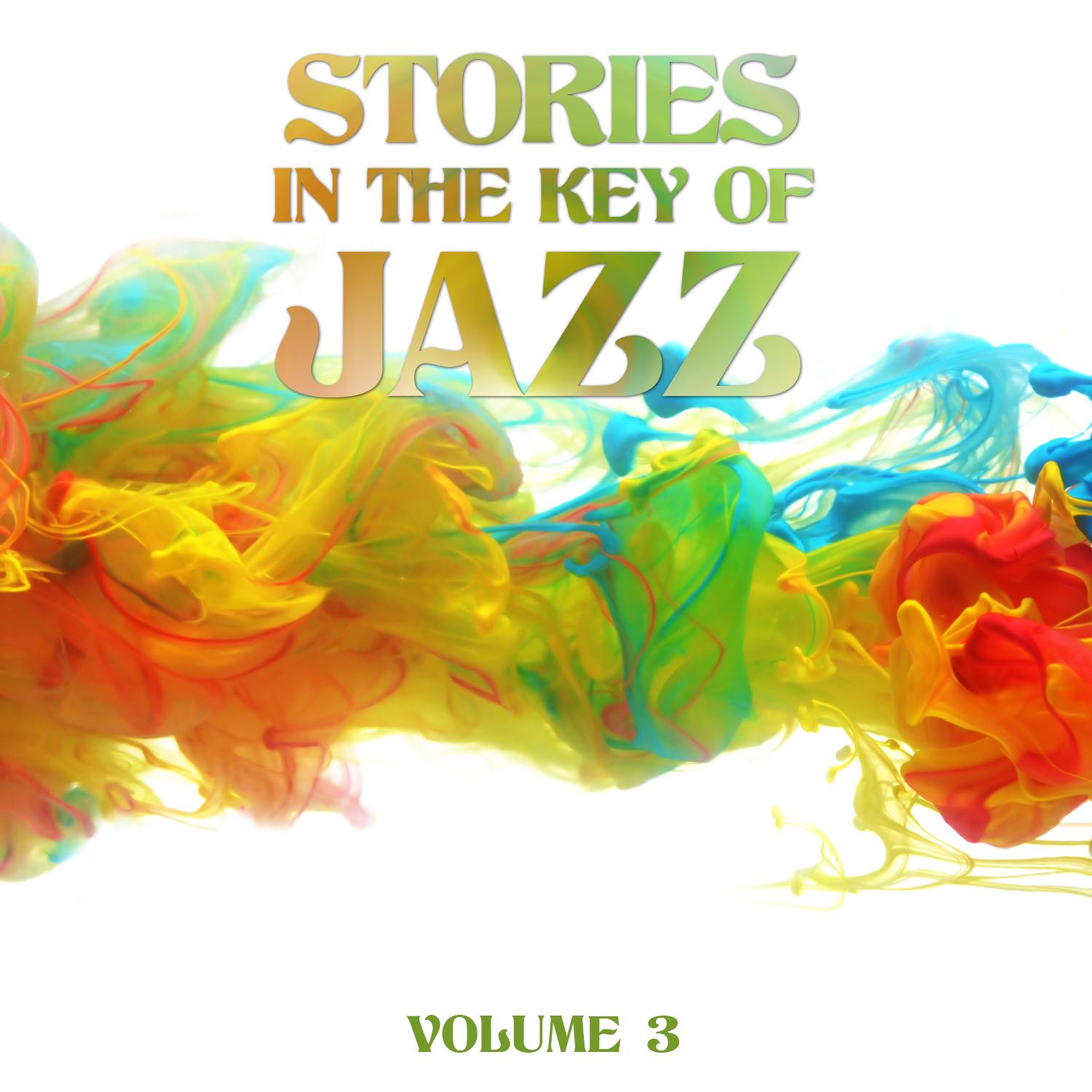 Stories in the Key of Jazz, Vol. 3