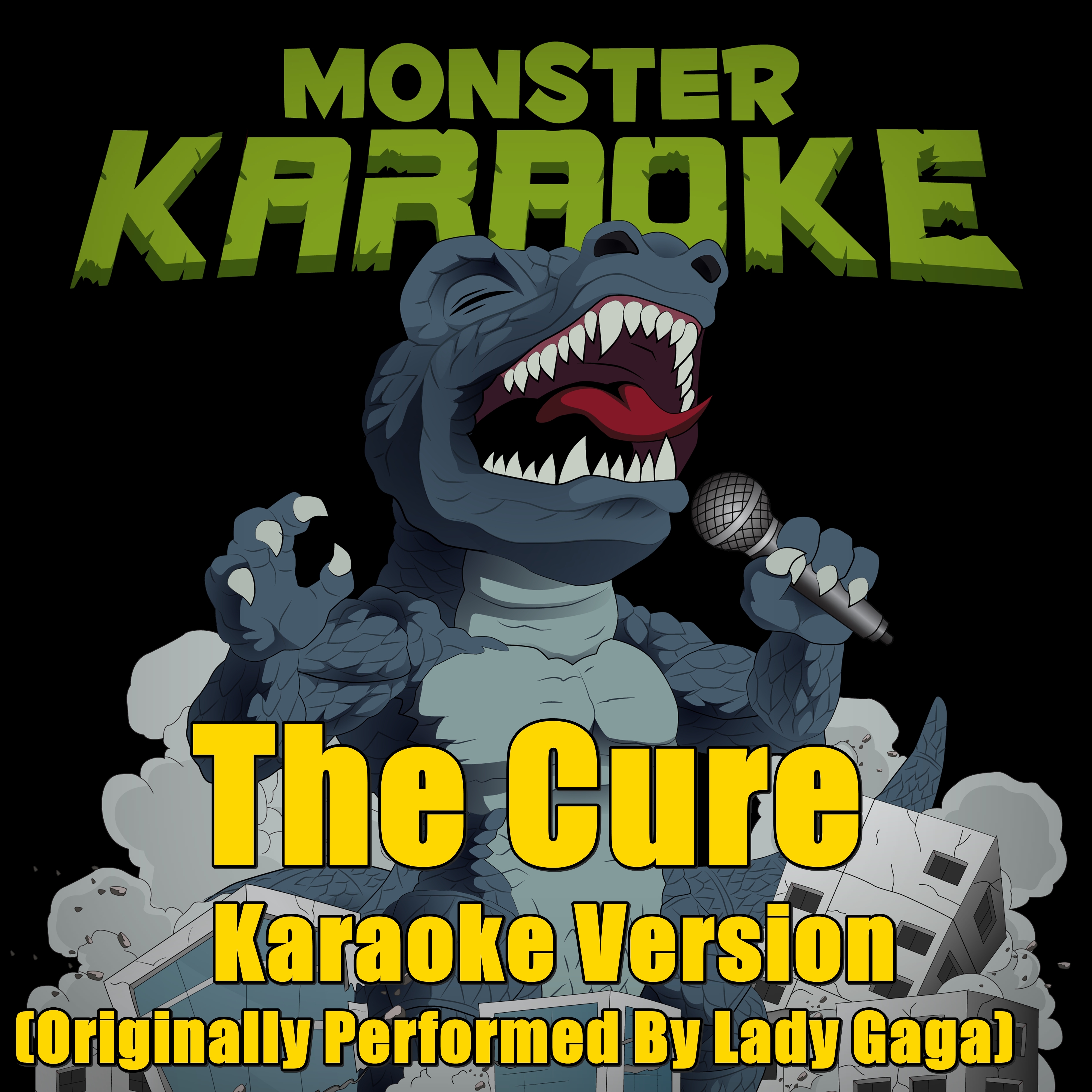 Cure (Originally Performed By Lady Gaga) [Karaoke Version]