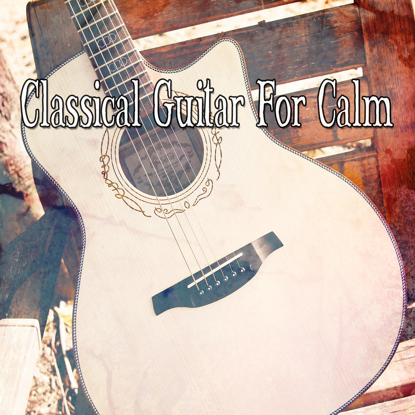 Classical Guitar For Calm