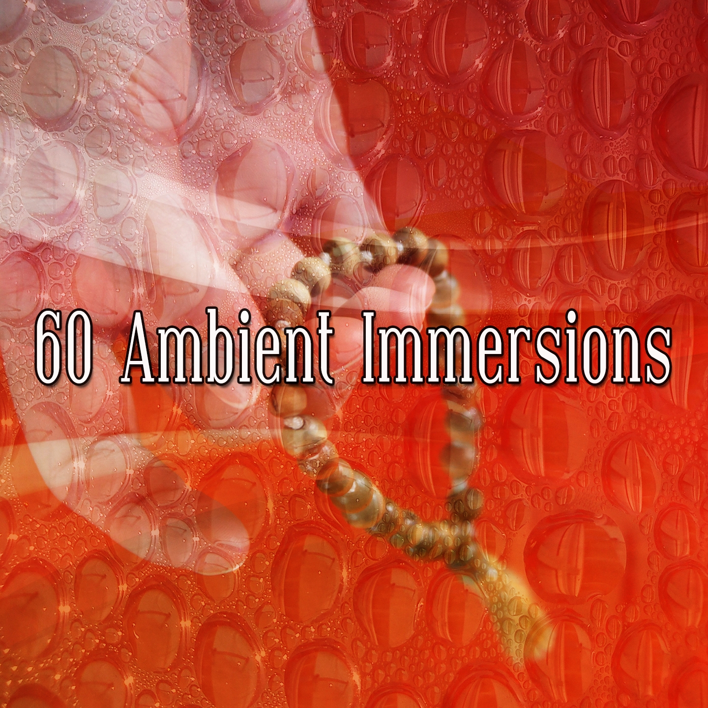 60 Ambient Immersions
