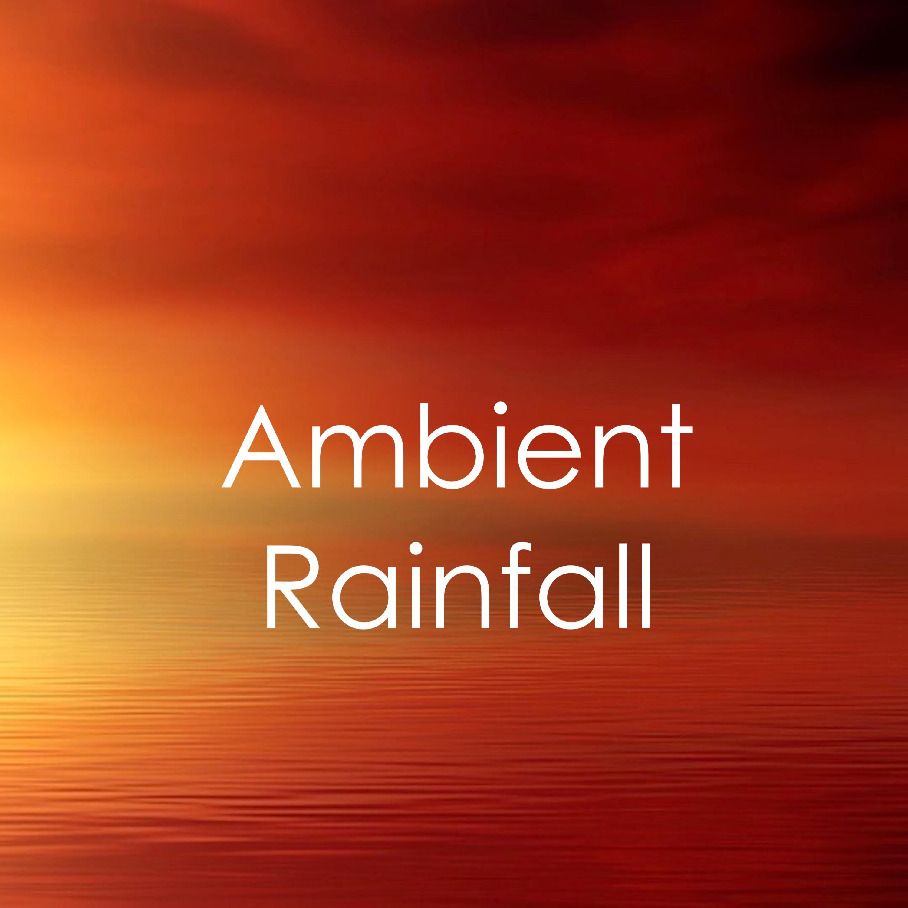 17 Meditation Relaxation Sounds -Natural and Ambient Rainfall