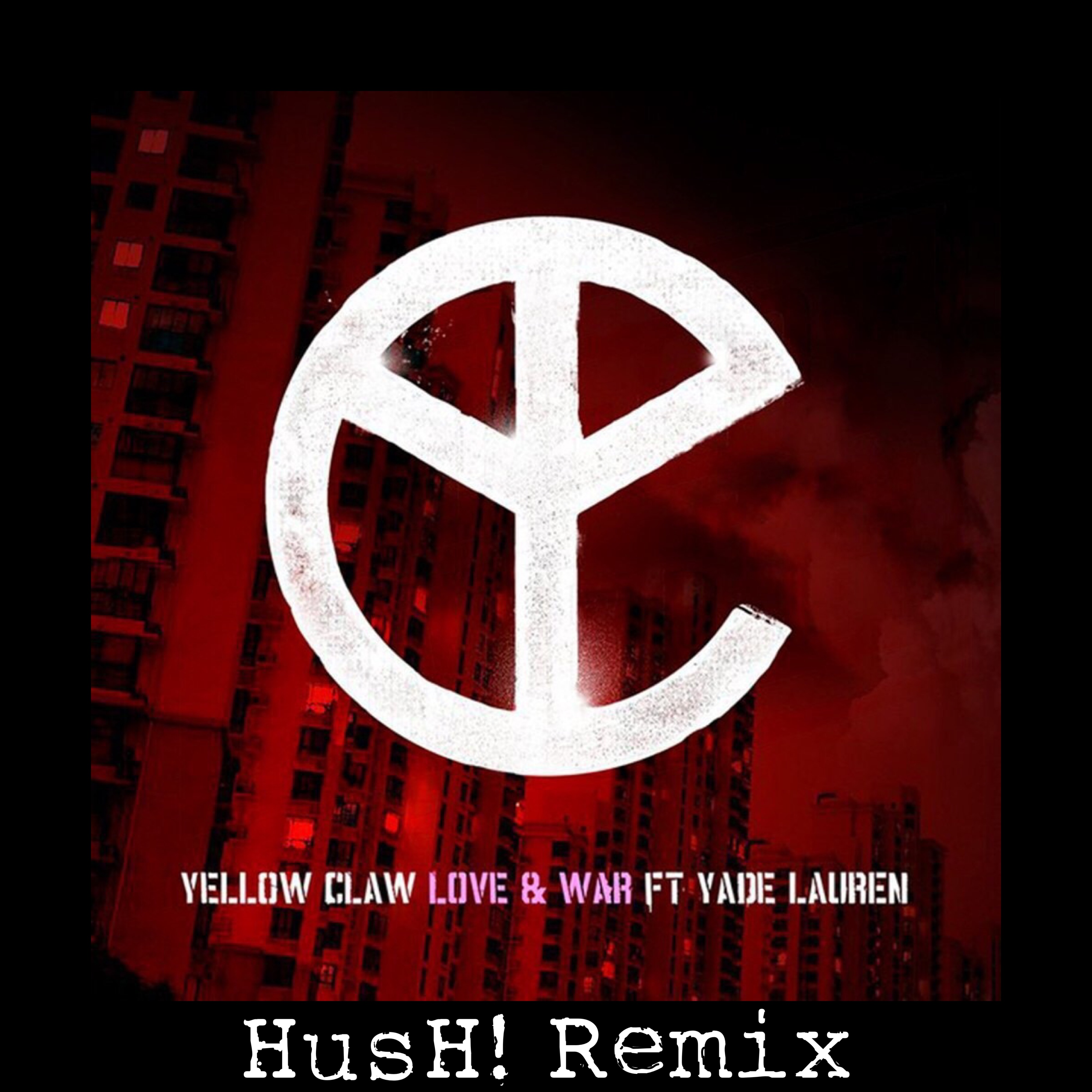 Love & War (HusH! Remix)